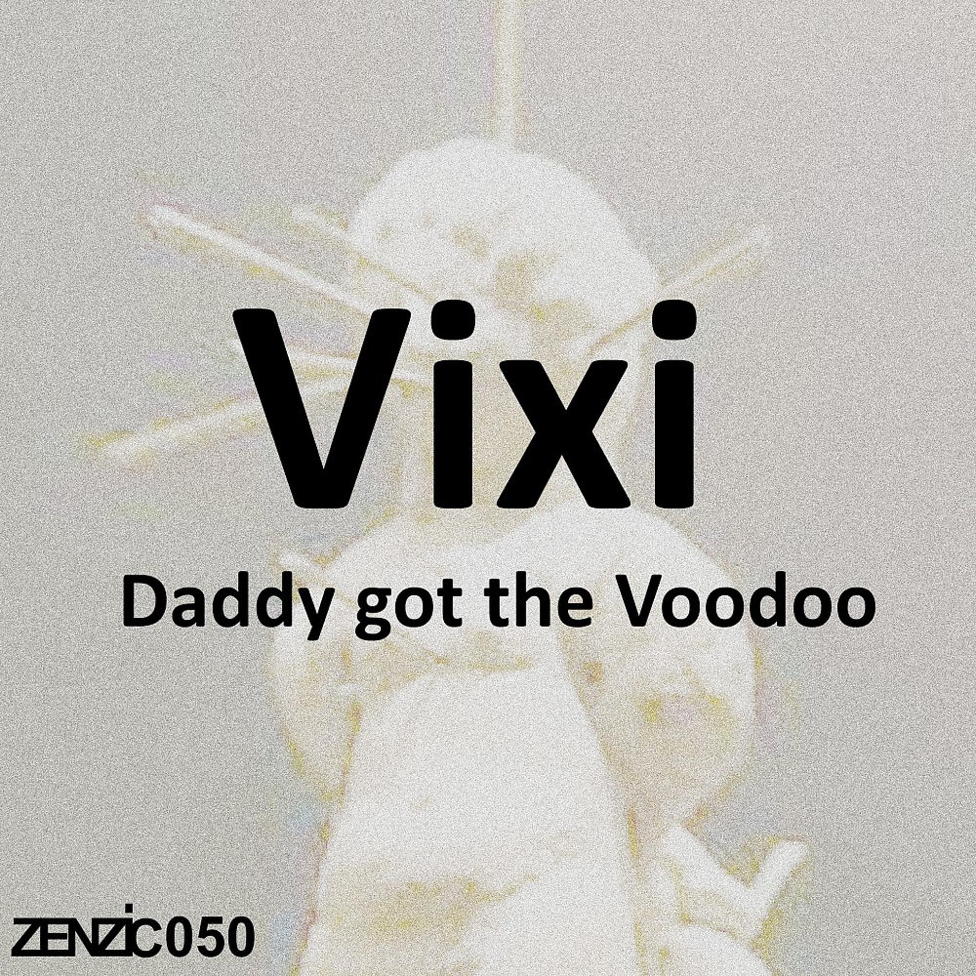 Постер альбома Daddy Got the Voodoo