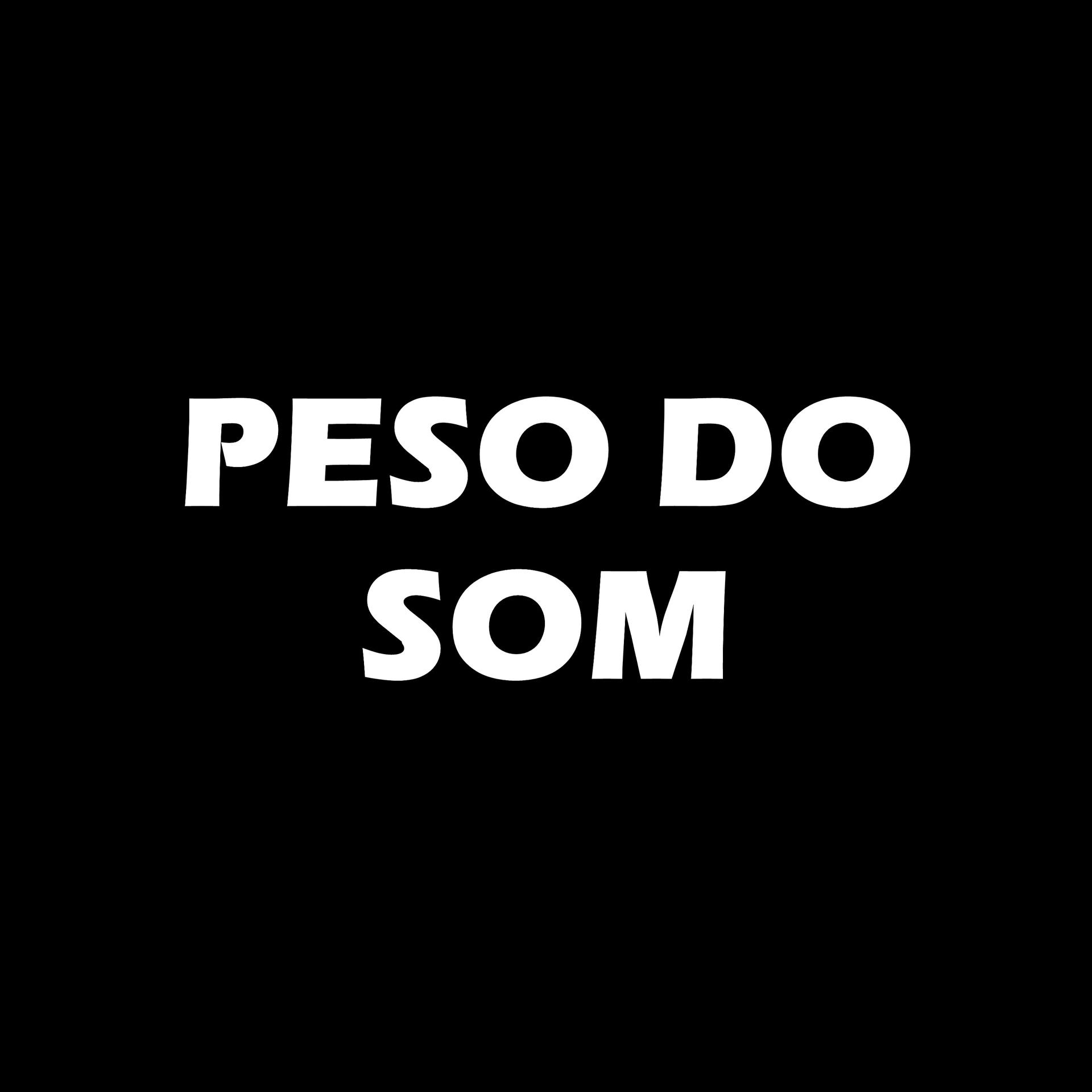 Постер альбома Peso do Som