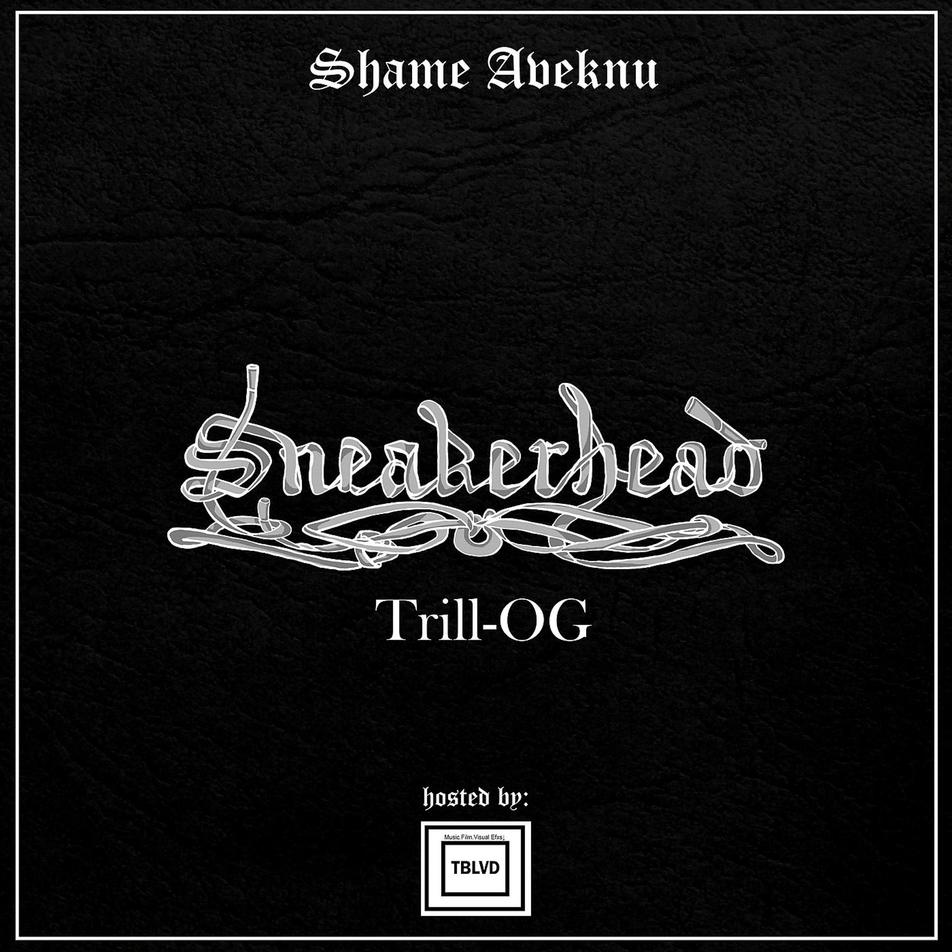 Постер альбома SneakerHeaD Trill-Og