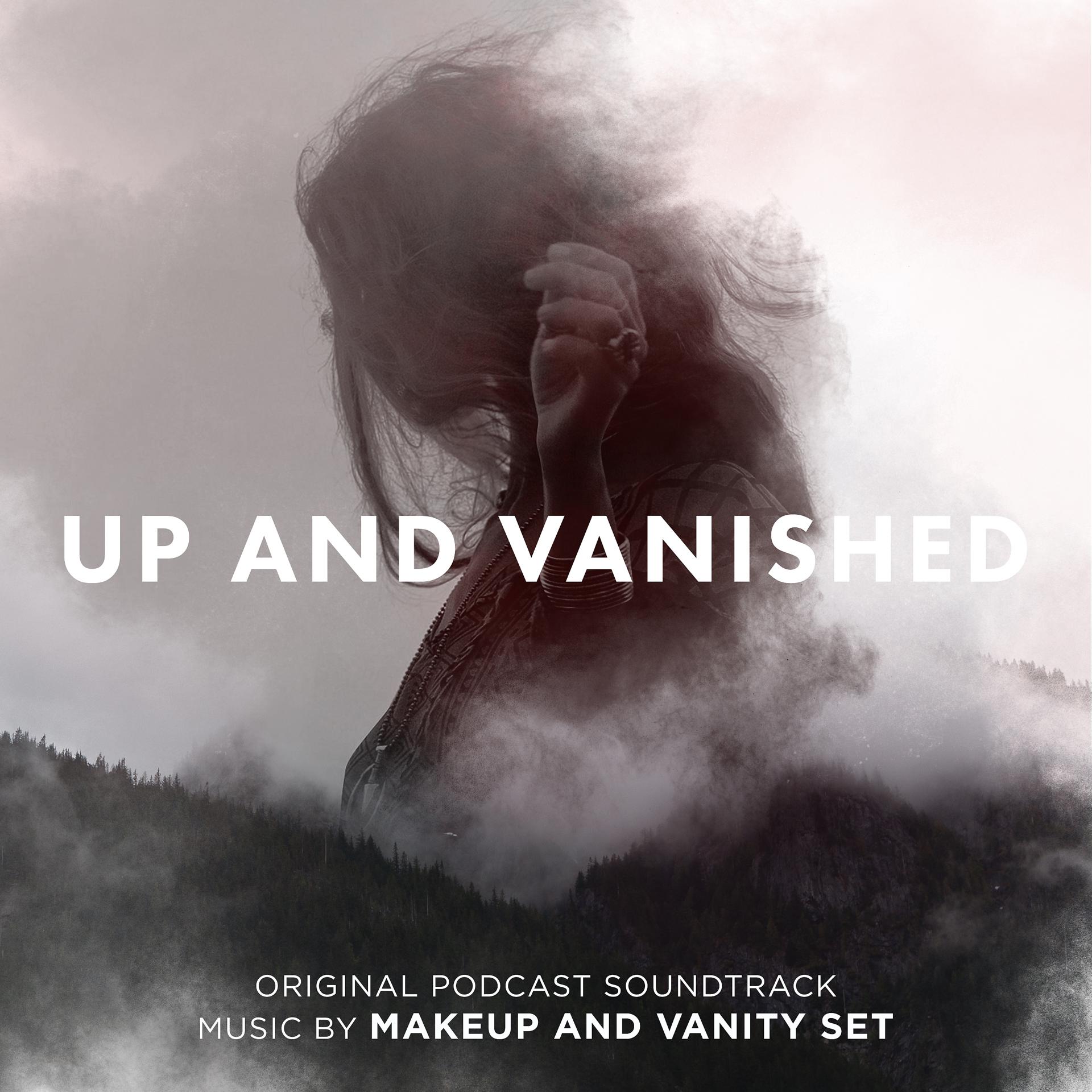 Постер альбома Up and Vanished (Original Podcast Soundtrack)