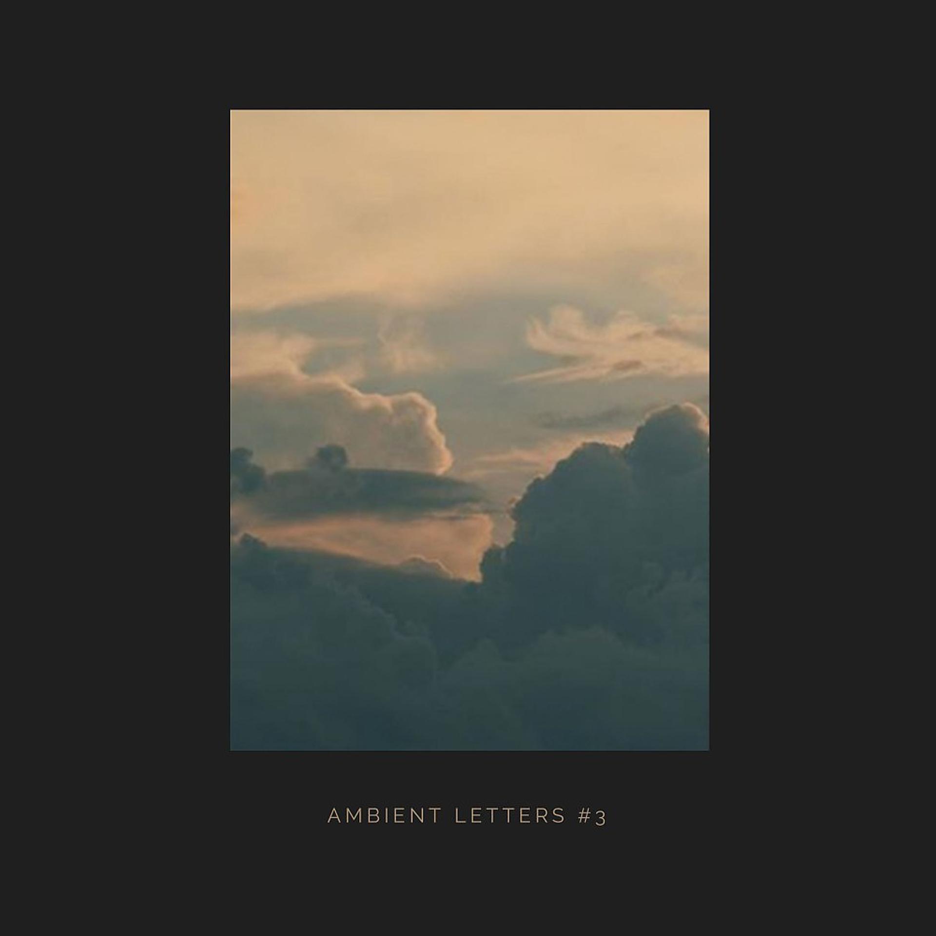 Постер альбома Ambient Letters #3