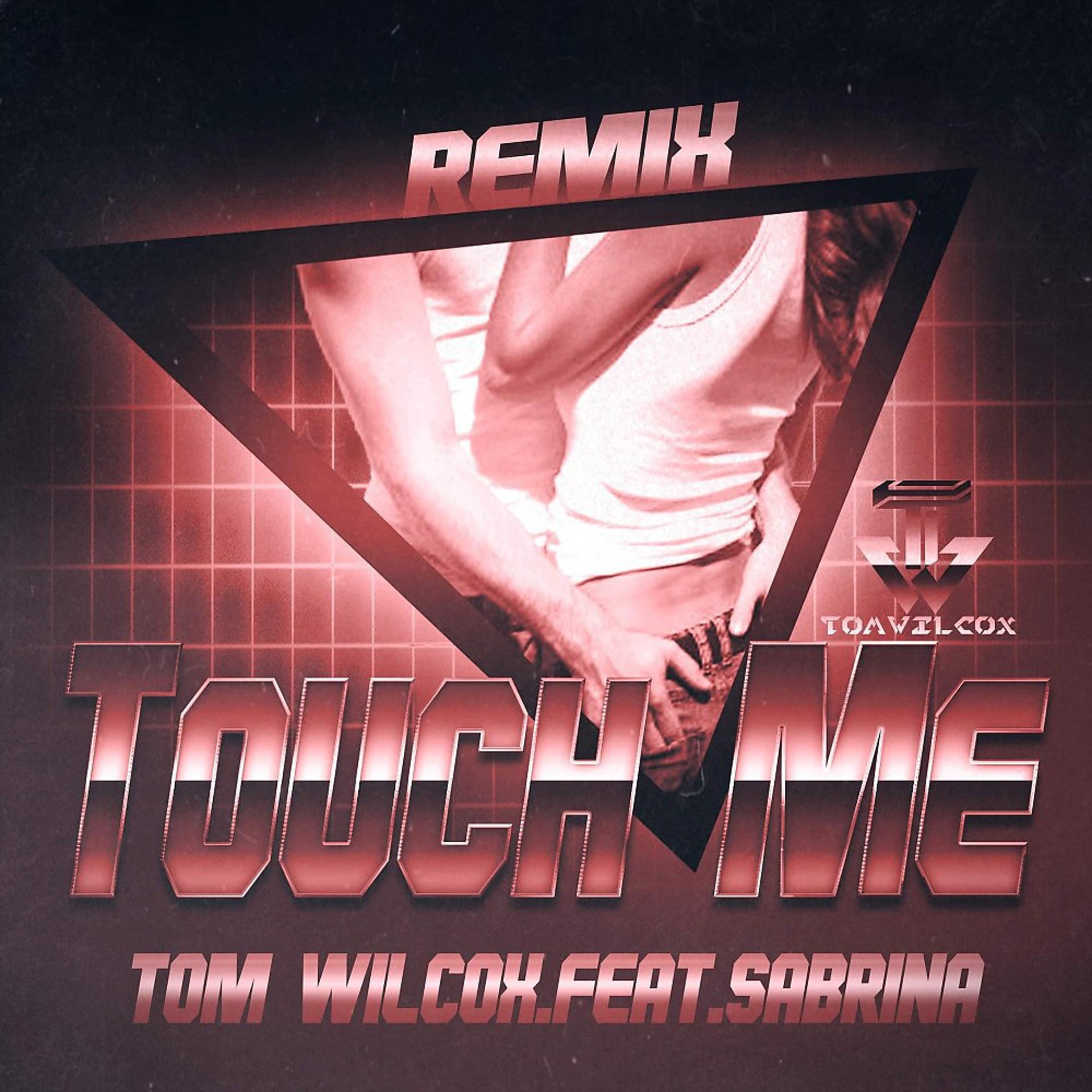 Постер альбома Touch Me (Remixes)