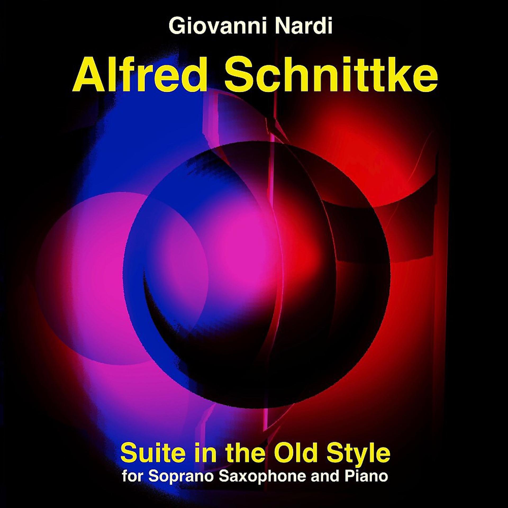 Постер альбома Schnittke: Suite in the Old Style for Soprano Saxophone and Piano