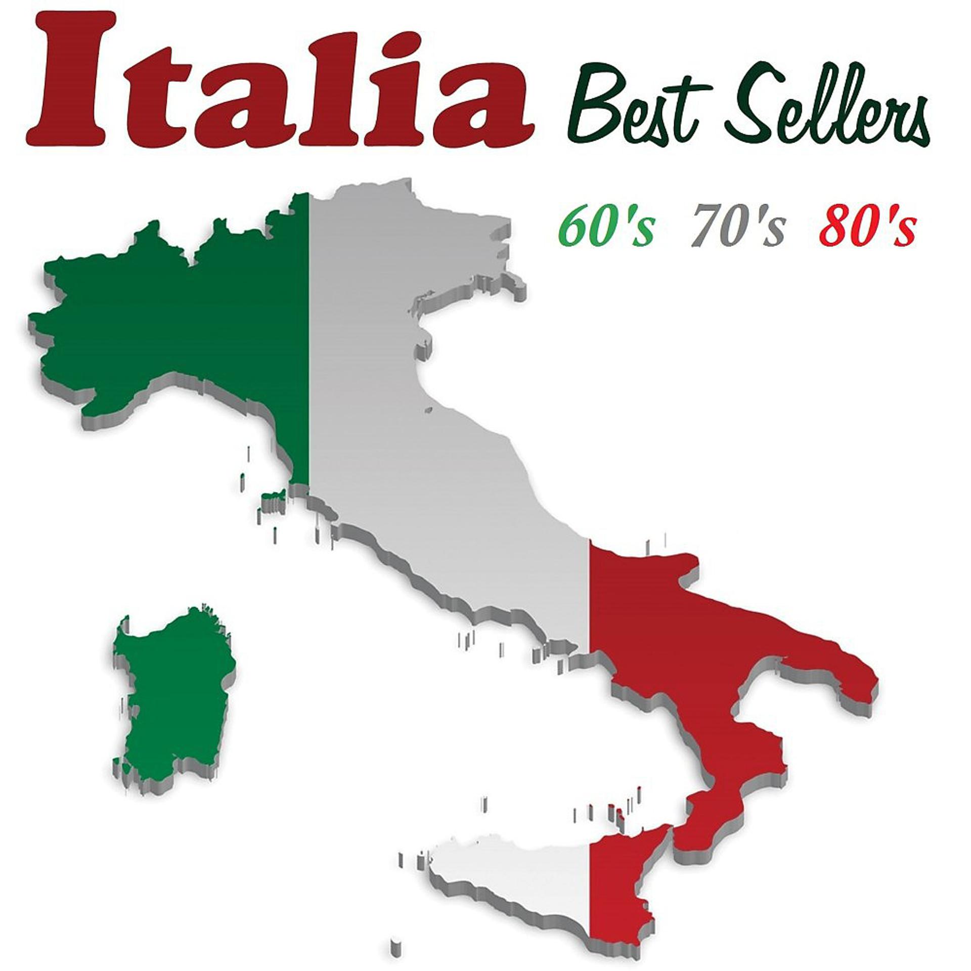 Постер альбома Italia Best Sellers: 60's 70's 80's
