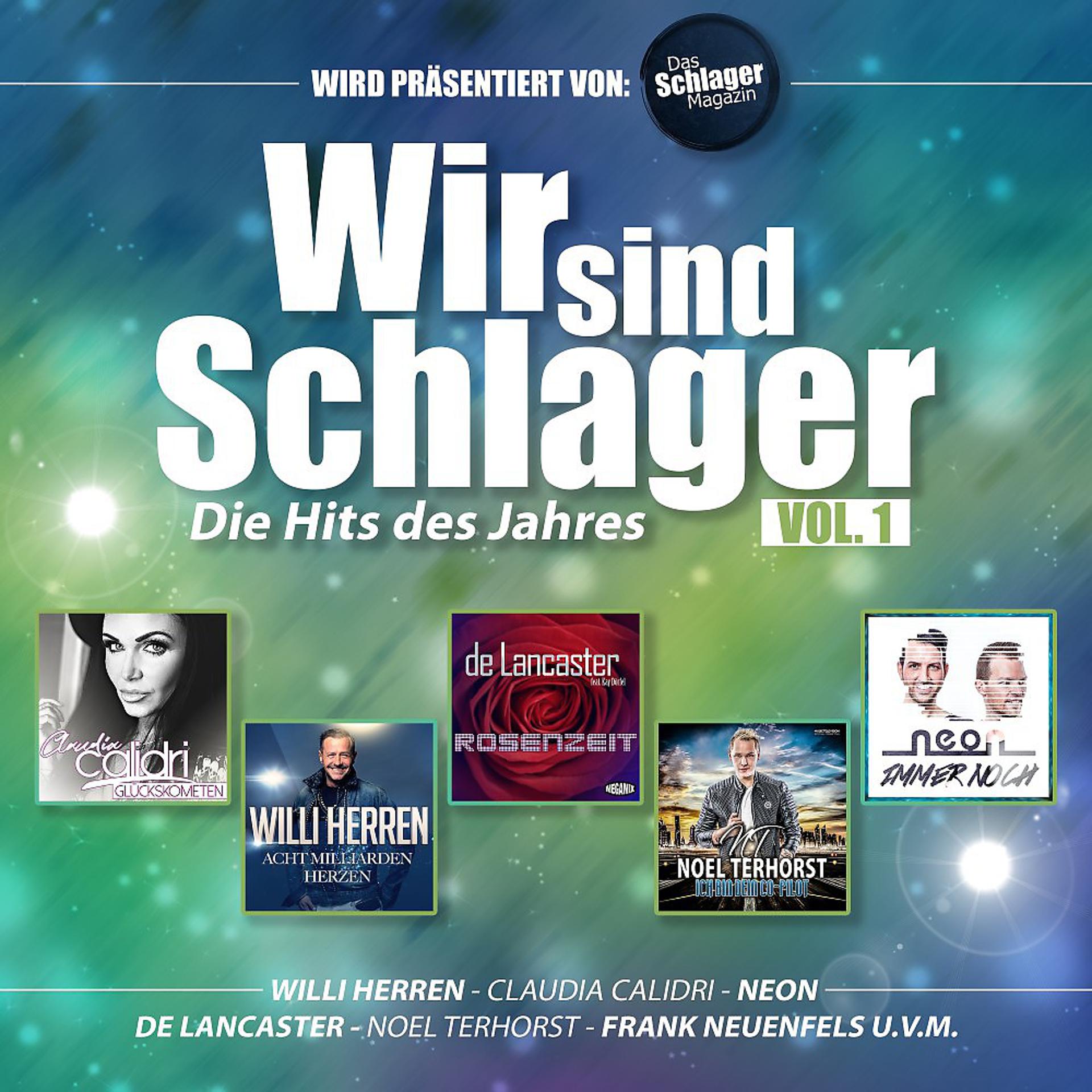 Постер альбома Wir sind Schlager - Die Hits des Jahres Vol. 1 (Präsentiert von: Das Schlager Magazin)
