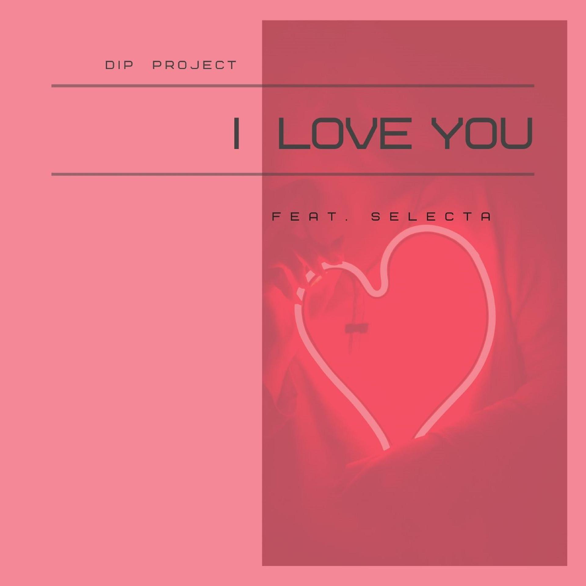 Постер альбома I Love You (feat. Selecta)