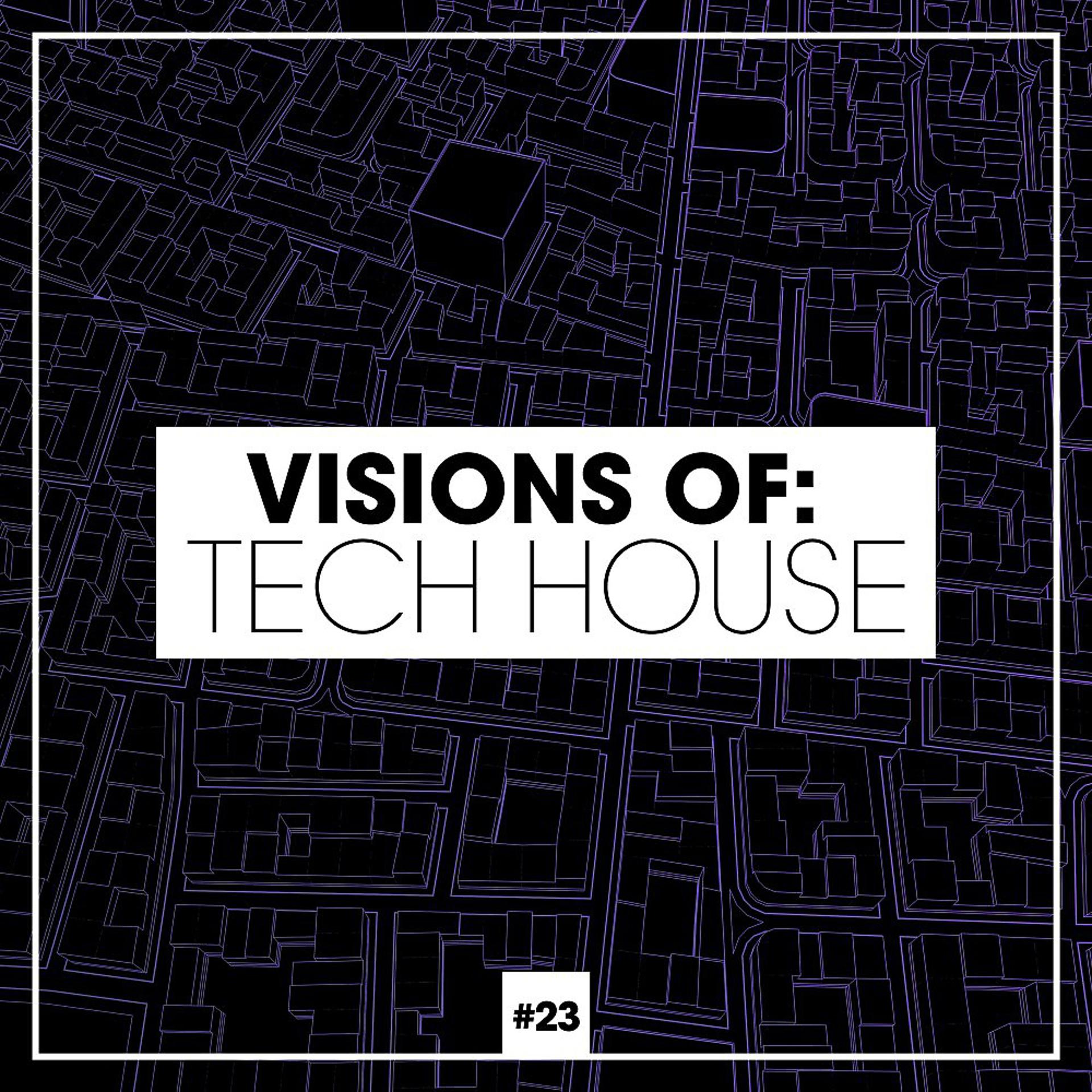 Постер альбома Visions of: Tech House, Vol. 23