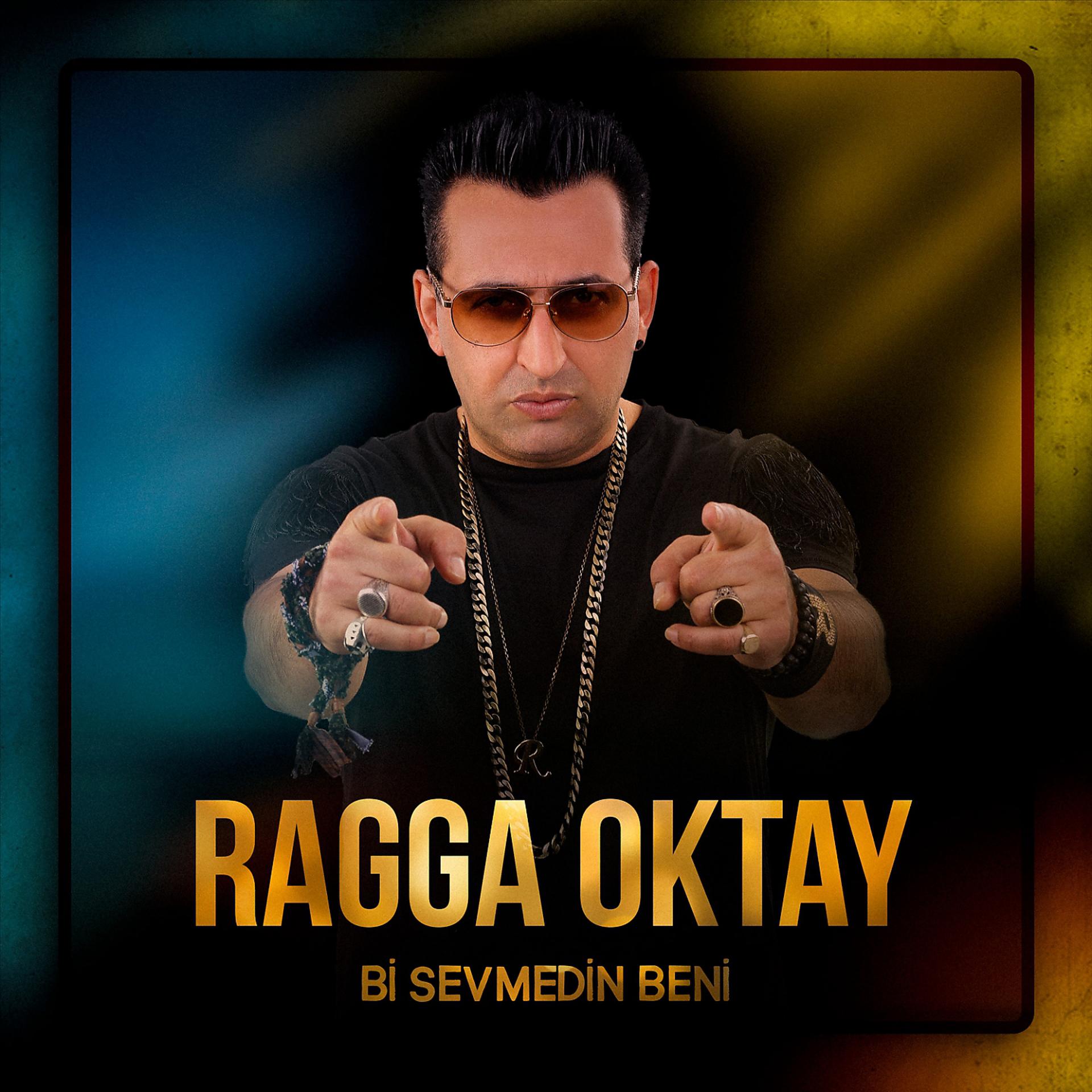 Постер к треку Ragga Oktay - Bi Sevmedin Beni
