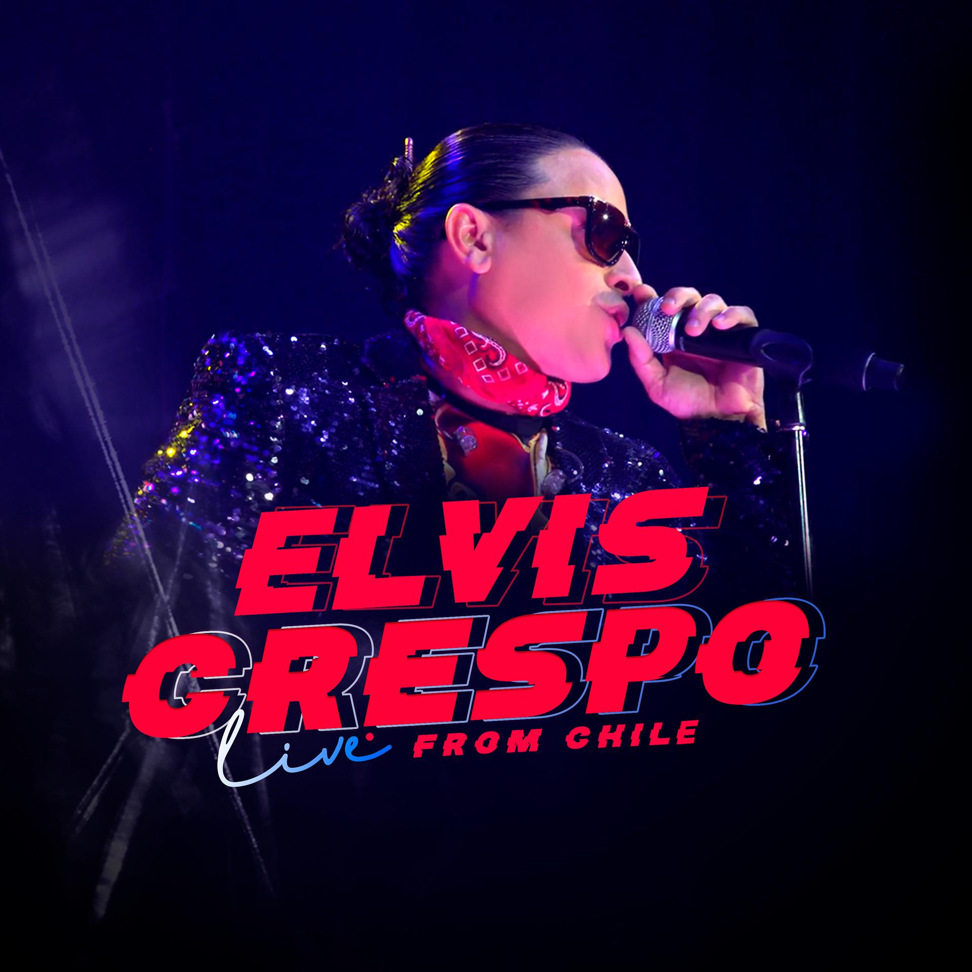 Постер альбома Elvis Crespo Live From Chile
