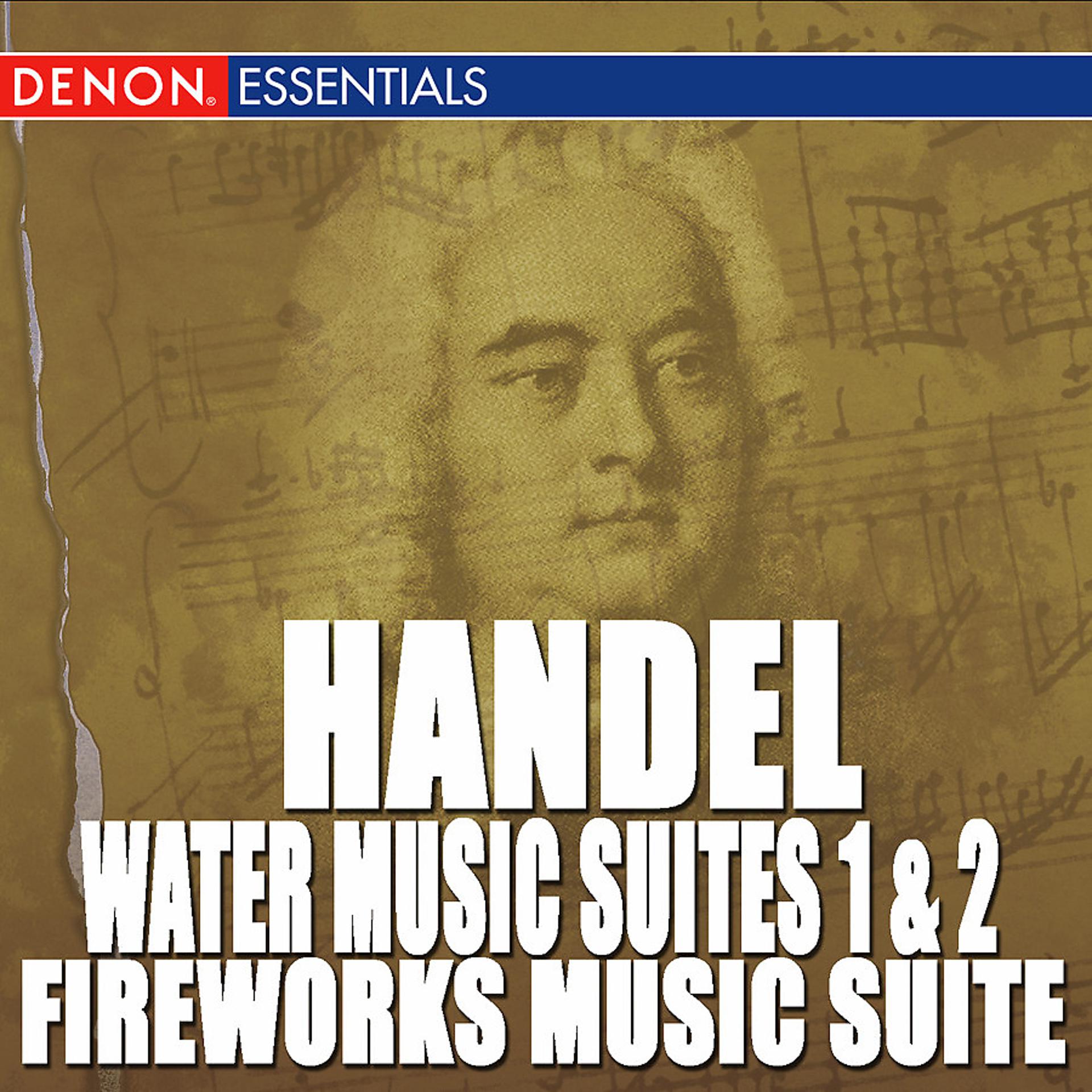 Постер альбома Handel: Water Music Suites 1 & 2 - Fireworks Music Suite