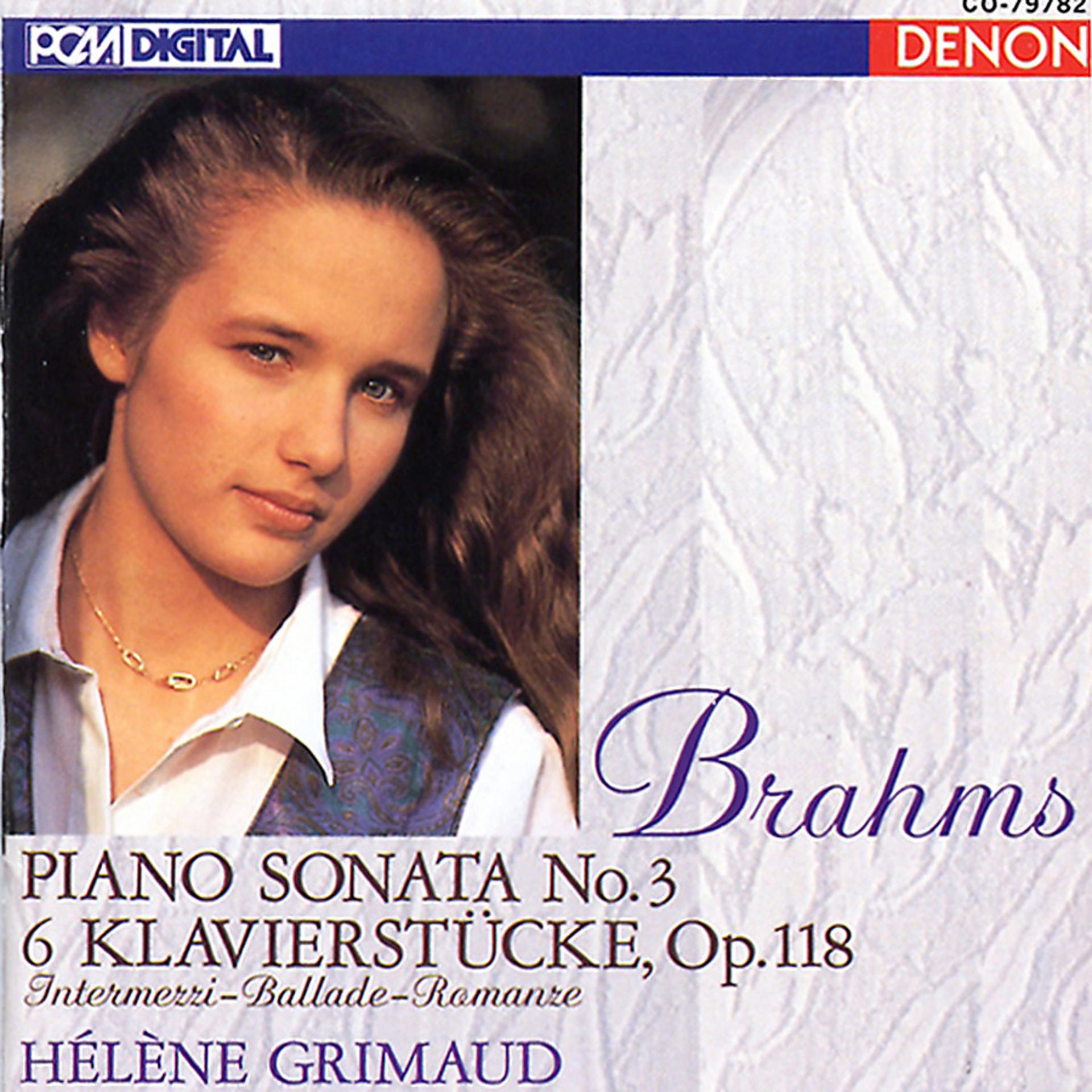 Постер альбома Brahms: Piano Sonata No. 3 - 6 Klavierstucke, Op. 118