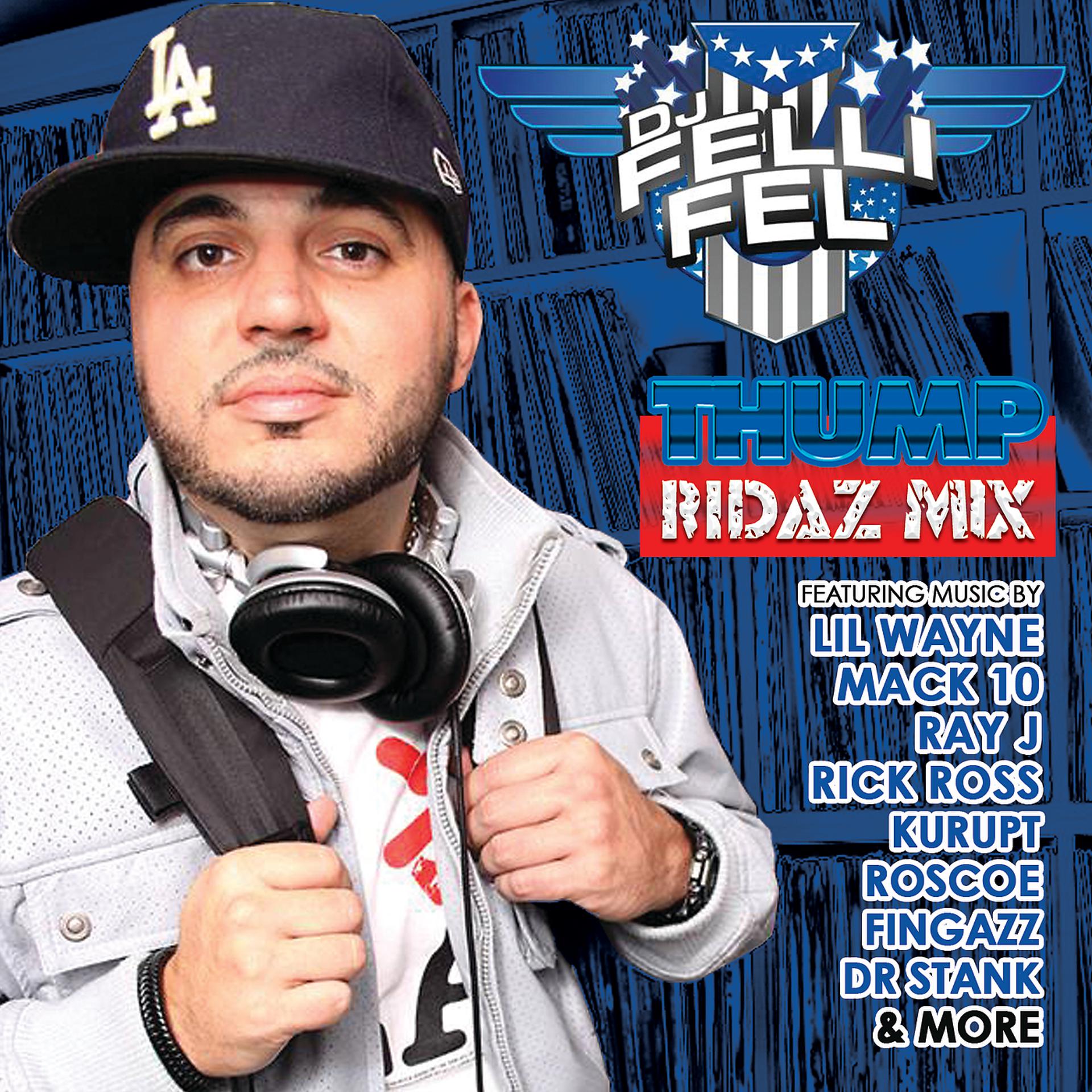 Постер альбома DJ Felli Fel Presents the Thump Ridaz Mix