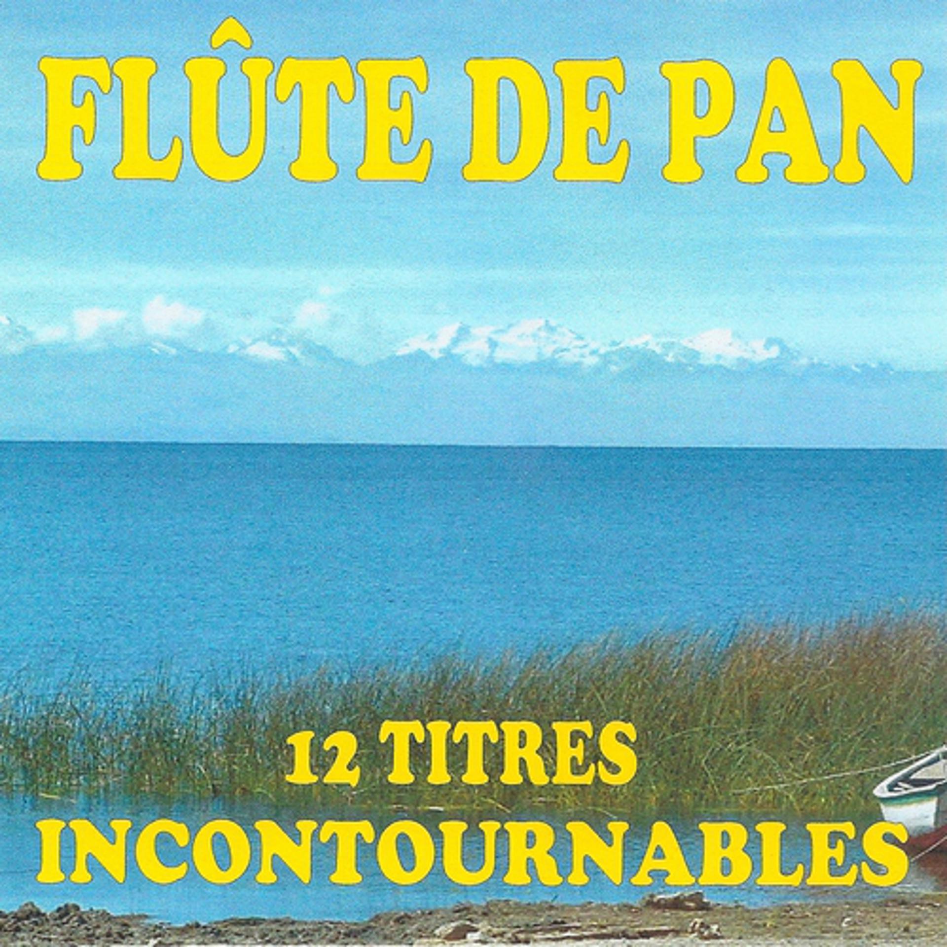 Постер альбома Flûte de pan - 12 titres incontournables