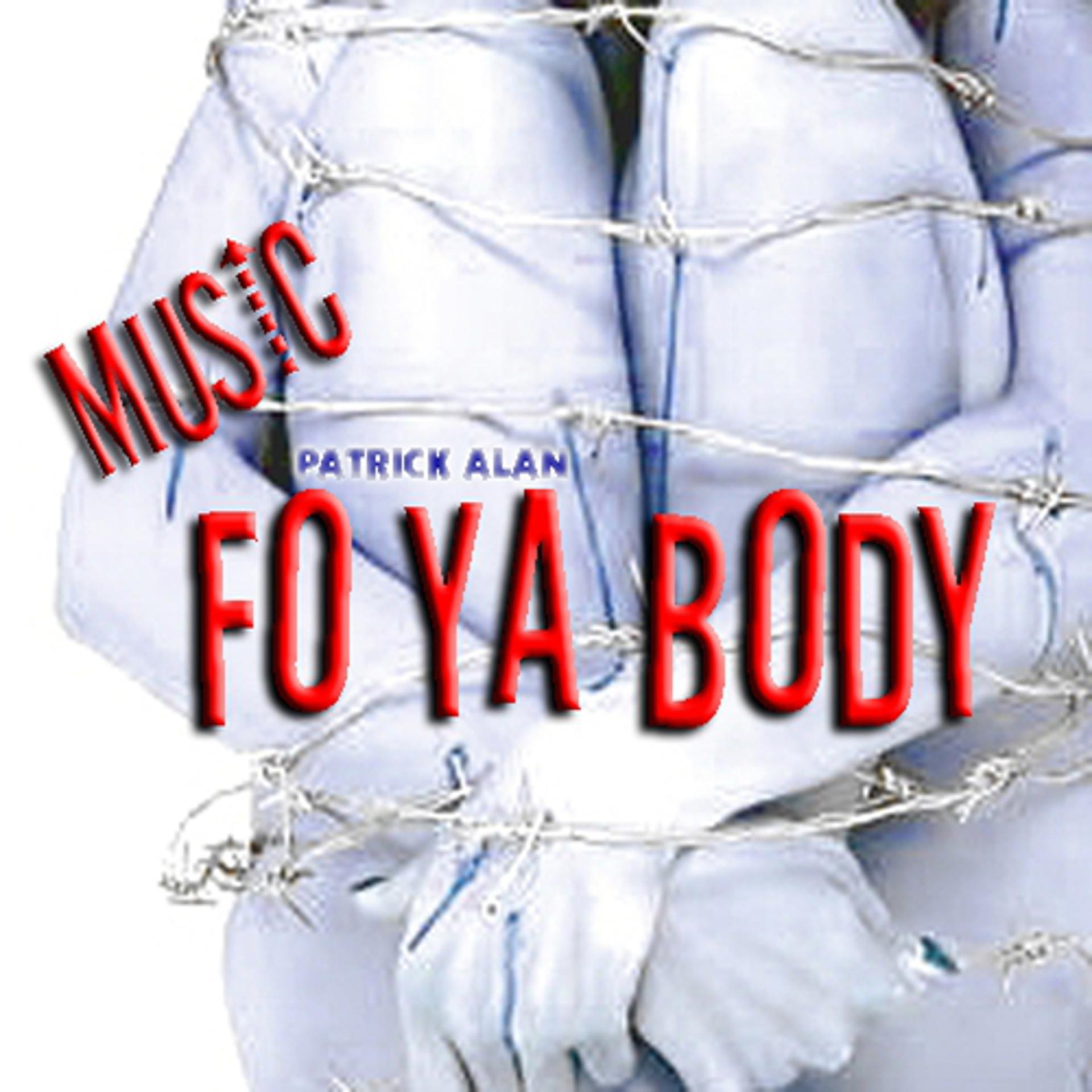 Постер альбома Music Fo Ya Body