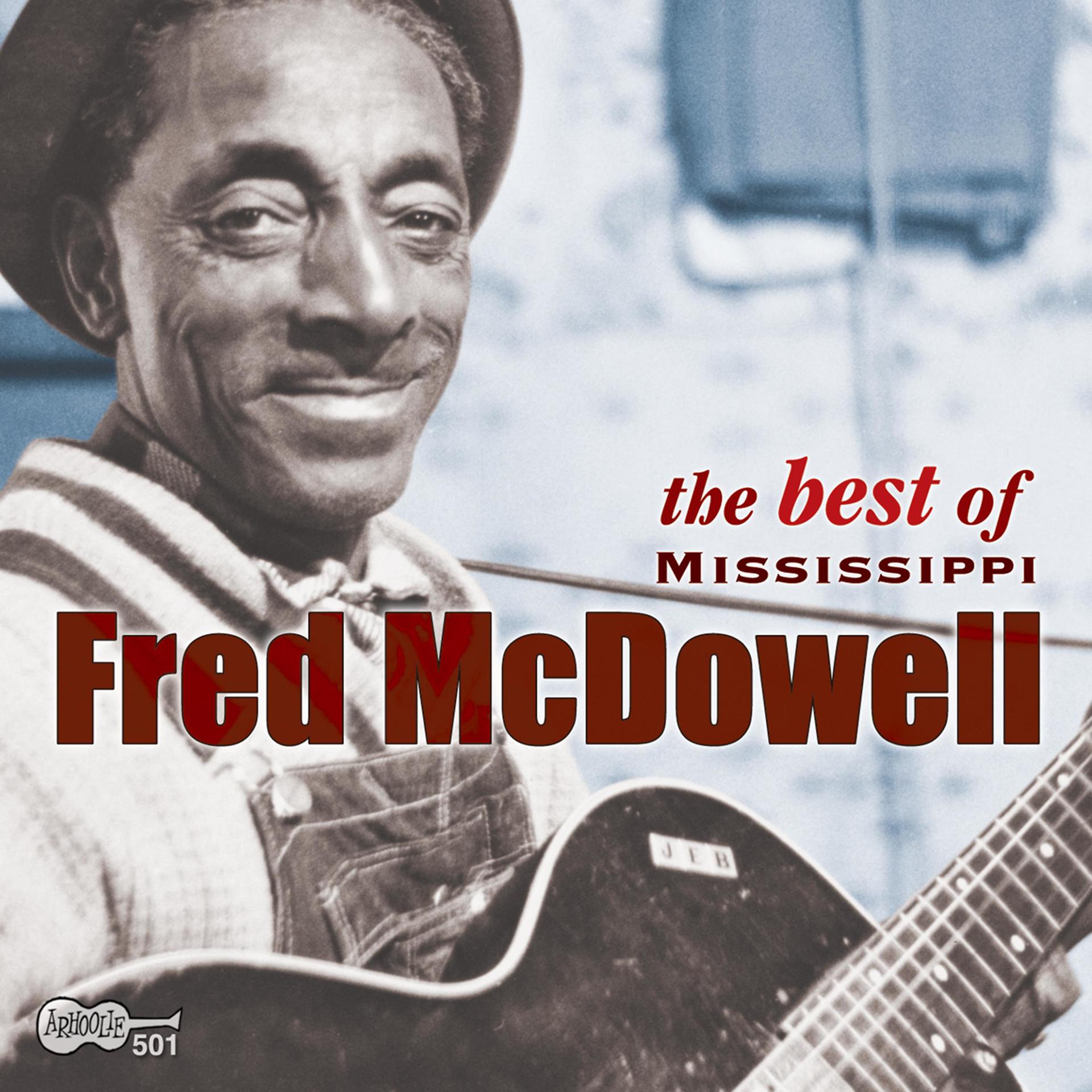 Постер альбома The Best of Mississippi Fred Mcdowell