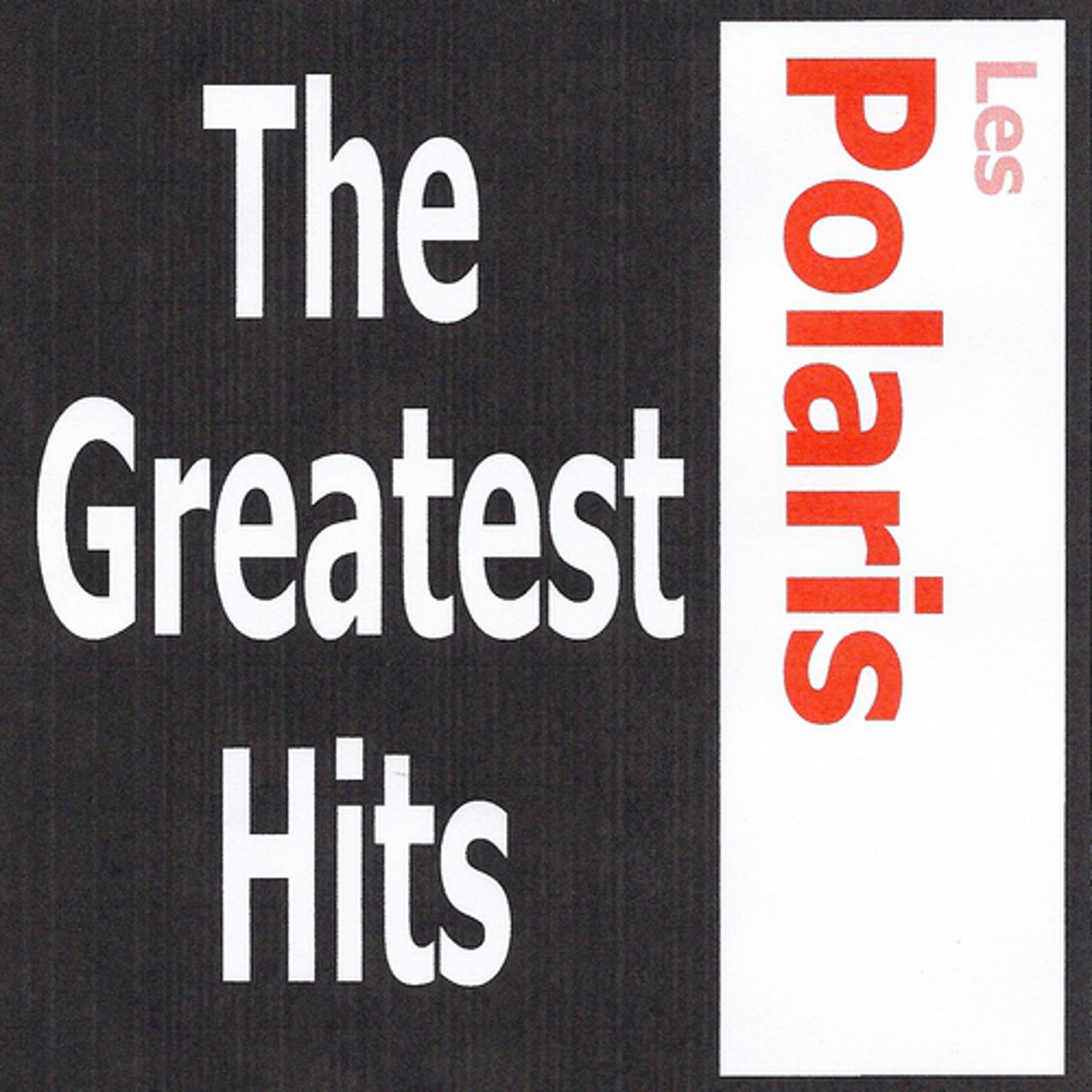 Постер альбома Les Polaris - The Greatest Hits