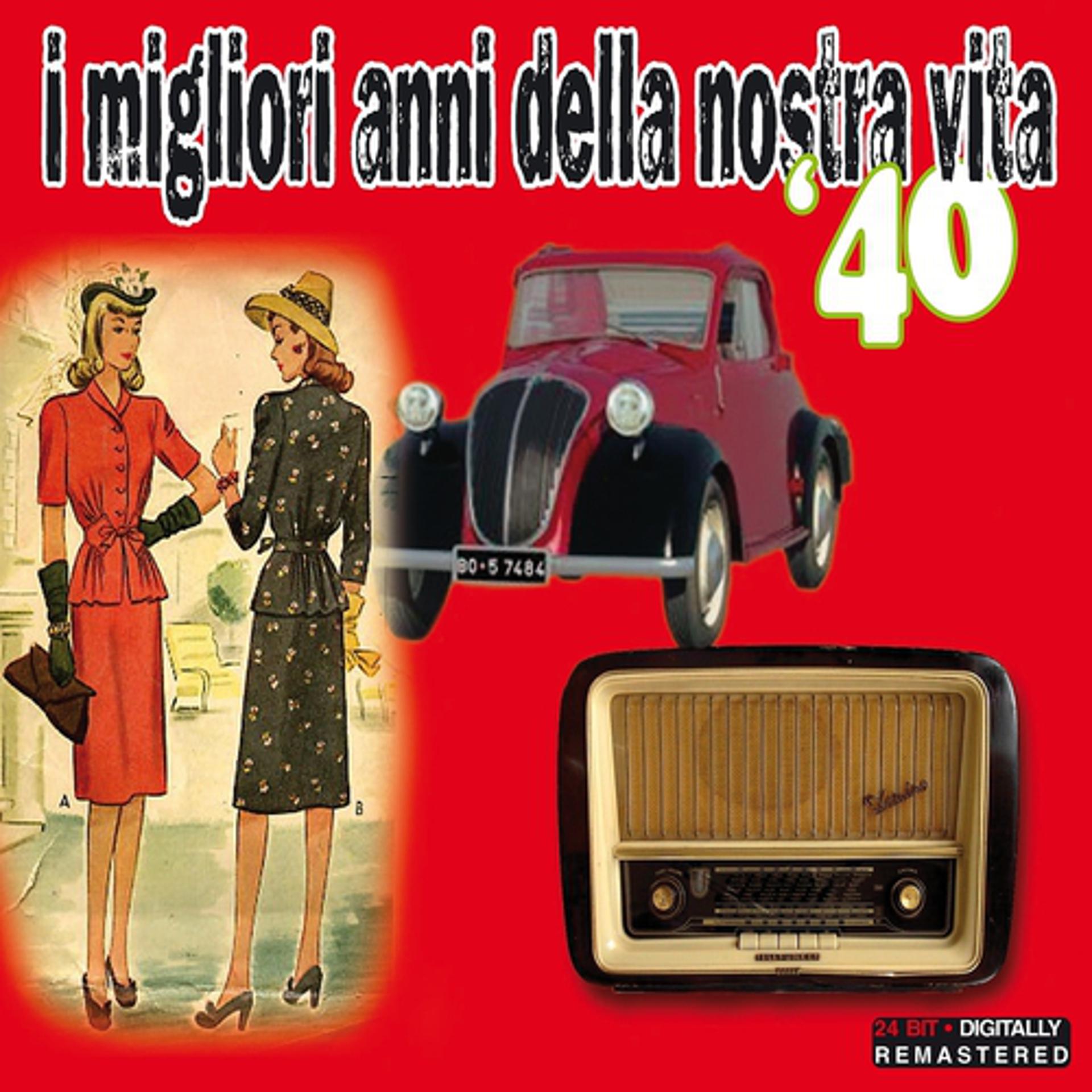 Постер альбома I migliori anni della nostra vita '40