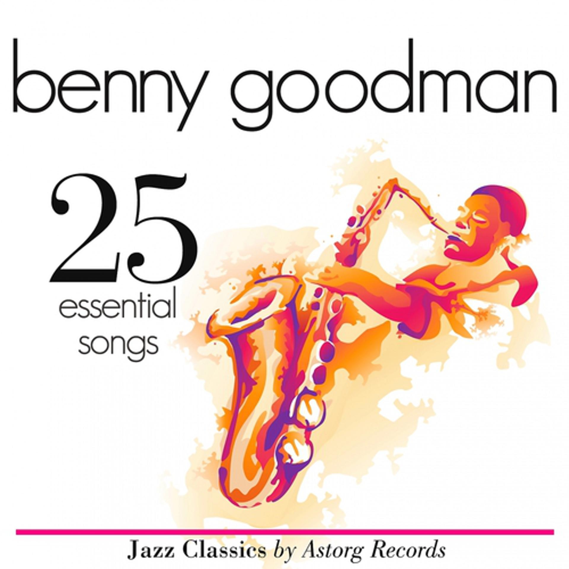 Постер альбома Benny Goodman : Essential 25