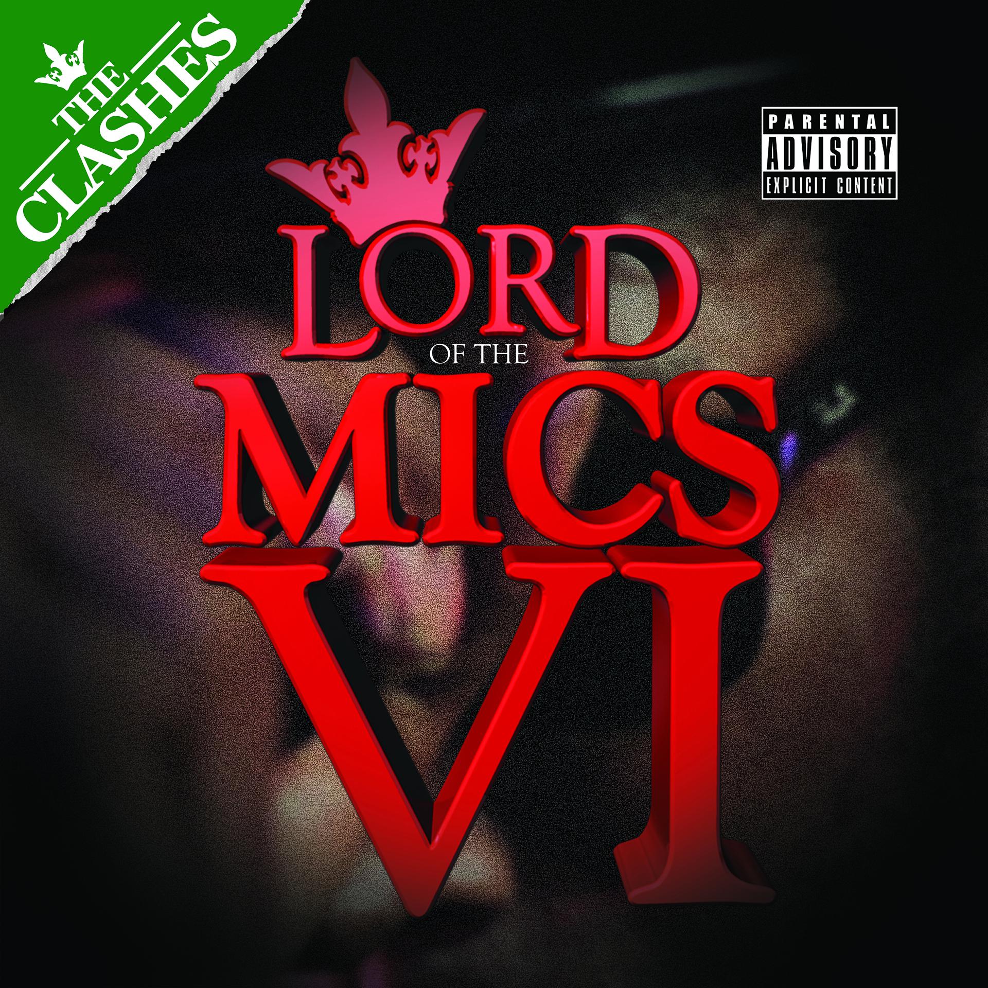 Постер альбома Lord of the Mics VI (The Clashes)