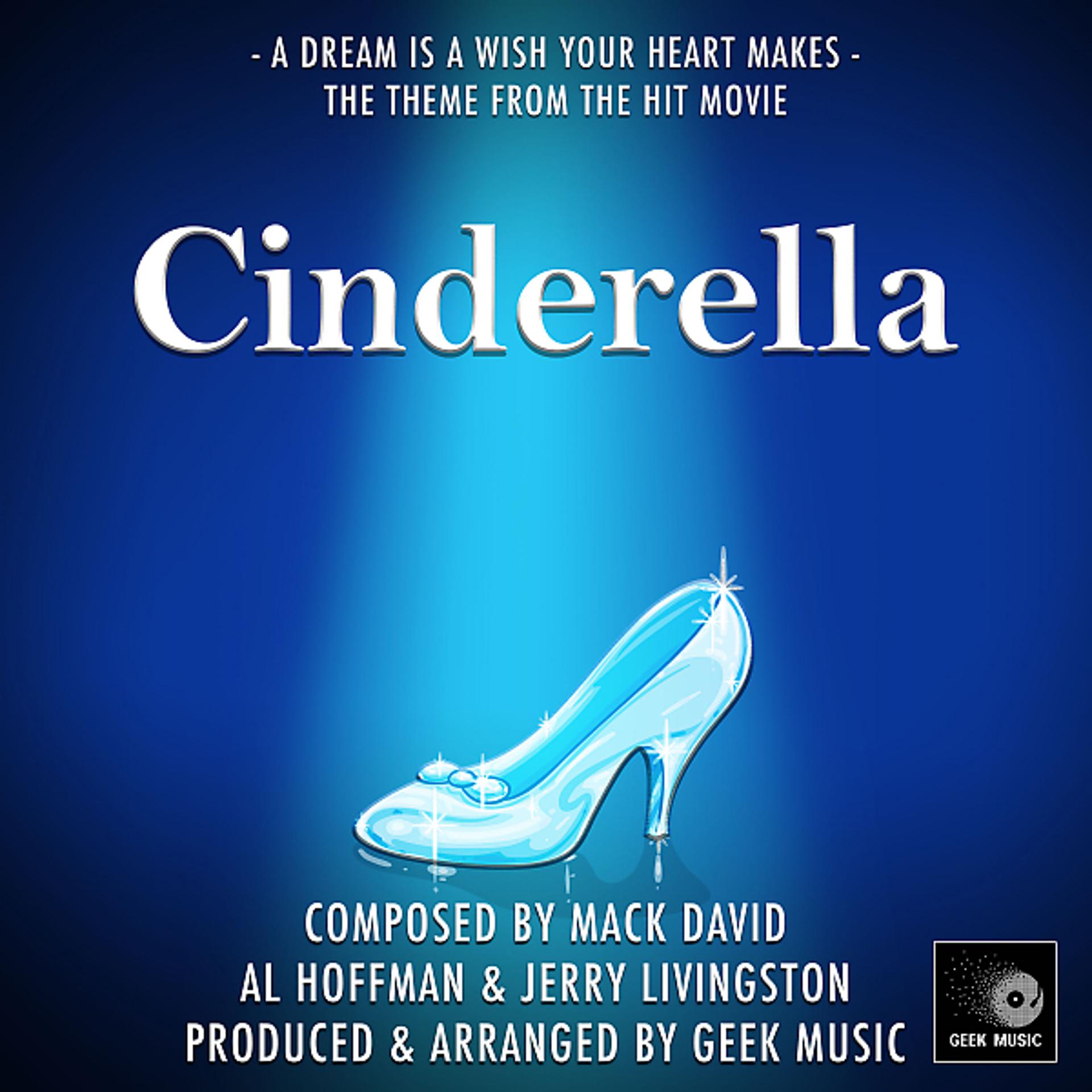 Постер альбома Cinderella: A Dream Is A Wish Your Heart Makes