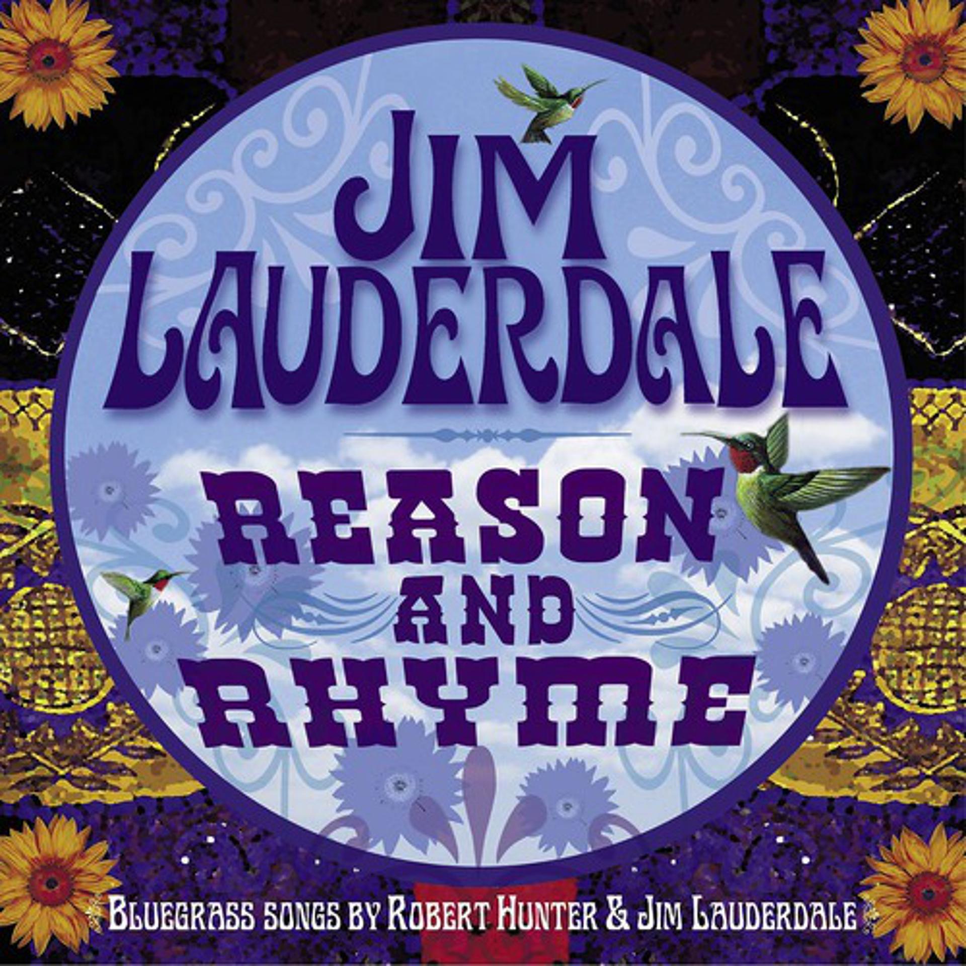 Постер альбома Reason And Rhyme: Bluegrass Songs By Robert Hunter & Jim Lauderdale