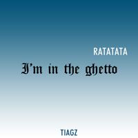Постер альбома I'm in the ghetto (Ratatata)