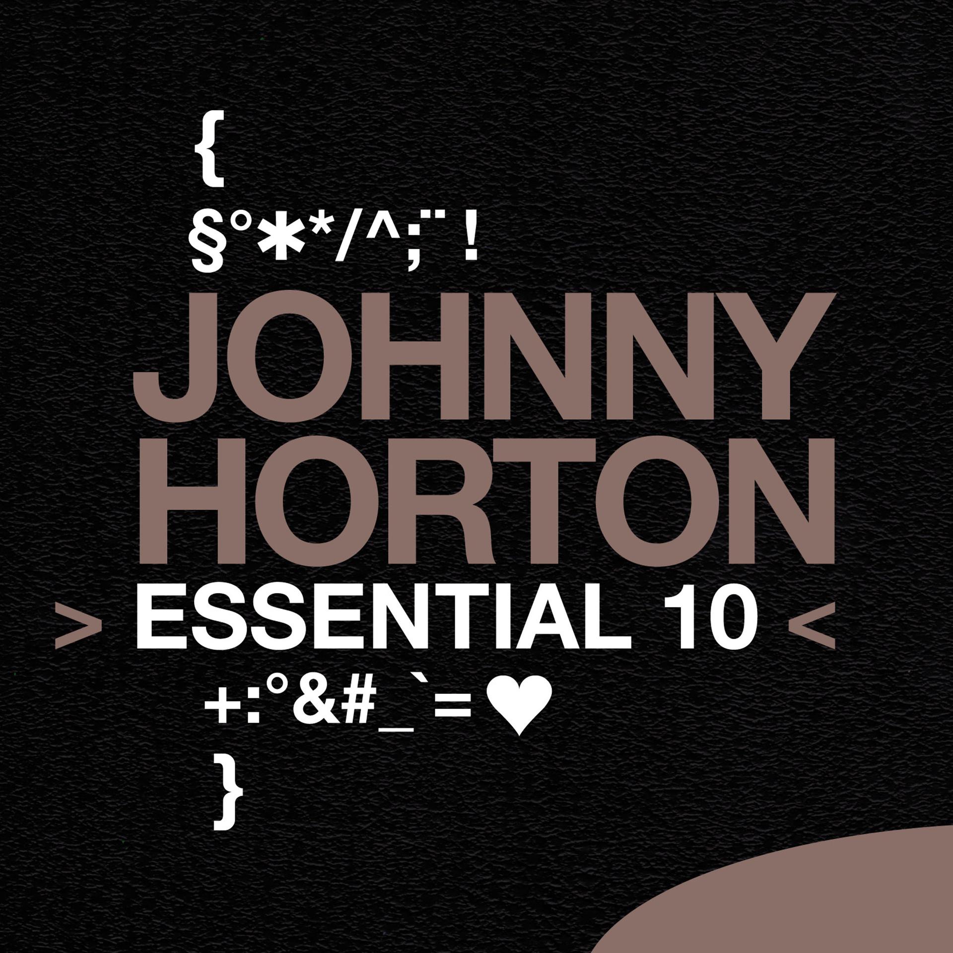 Постер альбома Johnny Horton: Essential 10