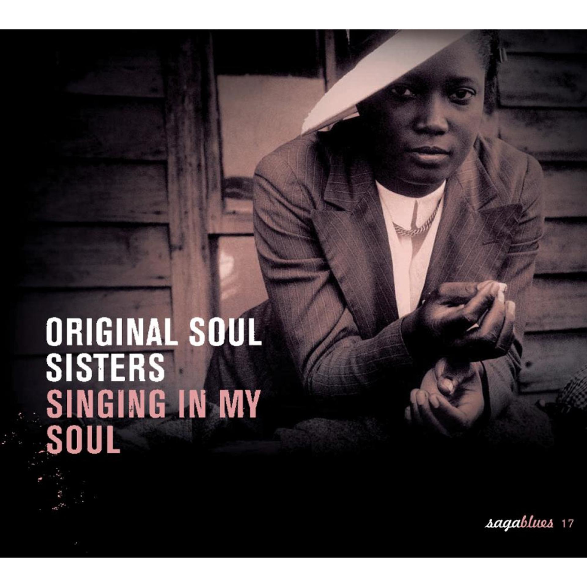 Постер альбома Saga Blues: Original Soul Sisters "Singing In My Soul"