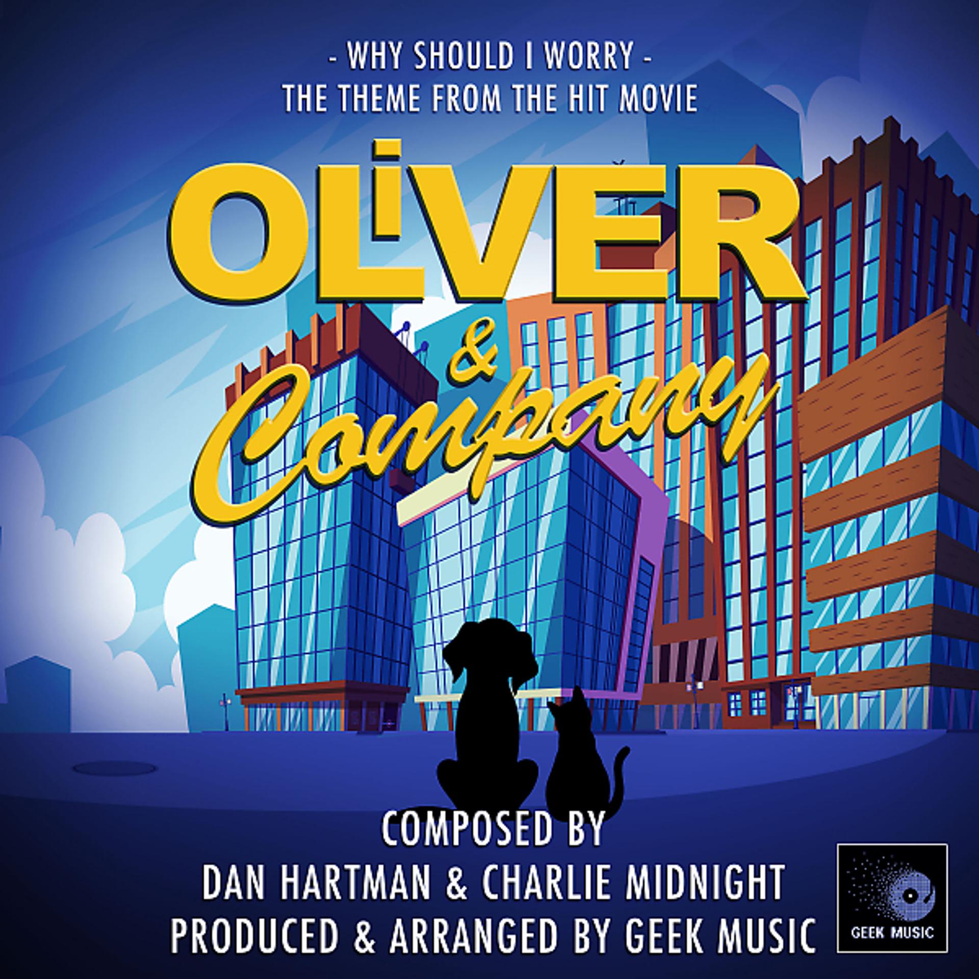 Постер альбома Oliver & Company: Why Should I Worry