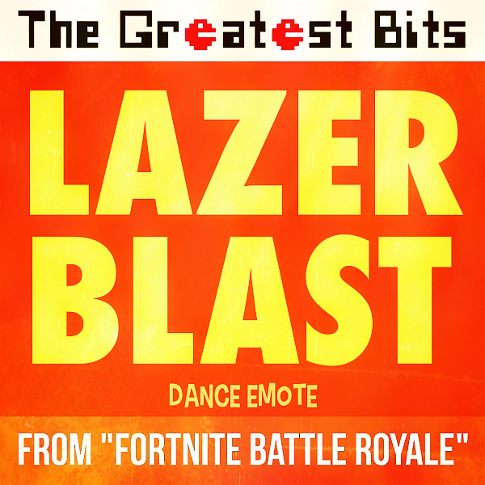 Постер альбома Lazer Blast Dance Emote (from "Fortnite Battle Royale")