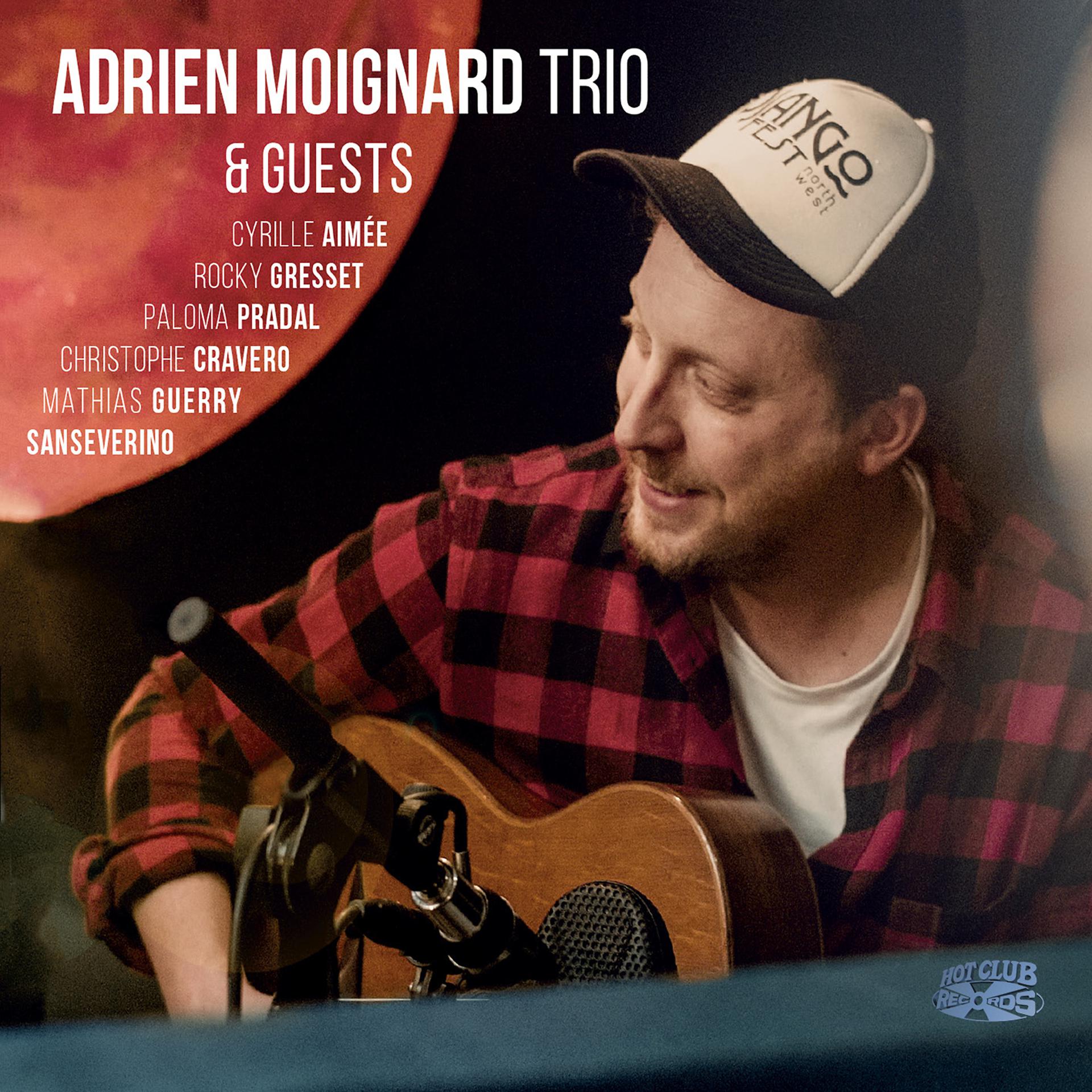 Постер альбома Adrien Moignard Trio and Guests