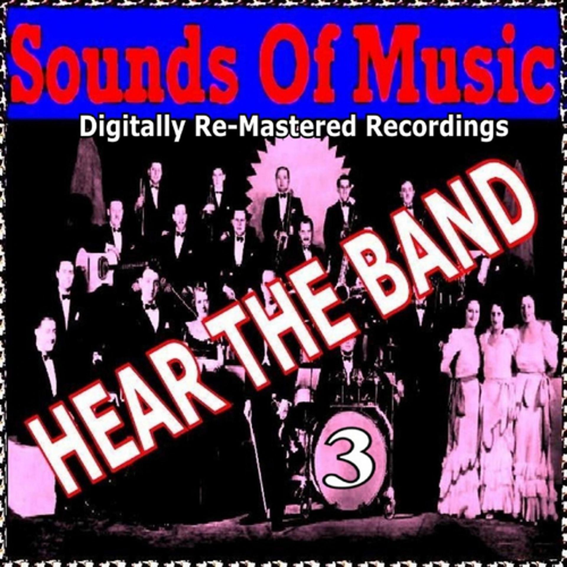 Постер альбома Sounds of Music pres. Hear the Band, Vol. 3