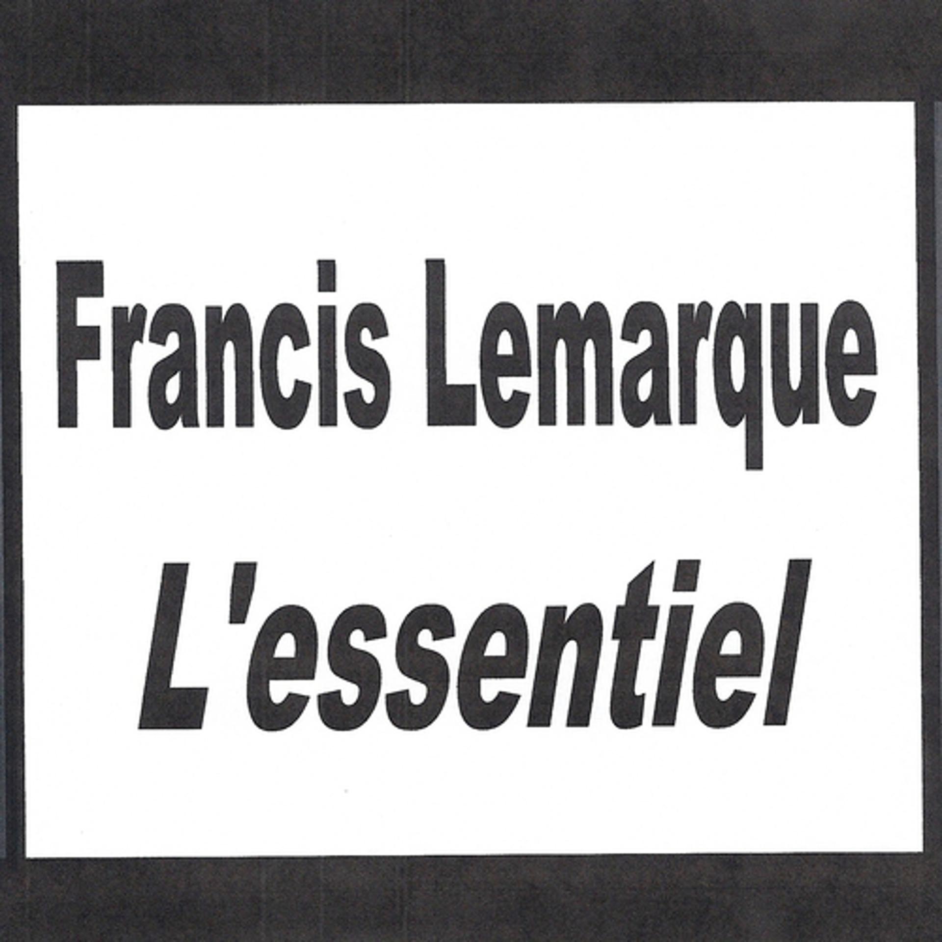 Постер альбома Francis Lemarque - L'essentiel