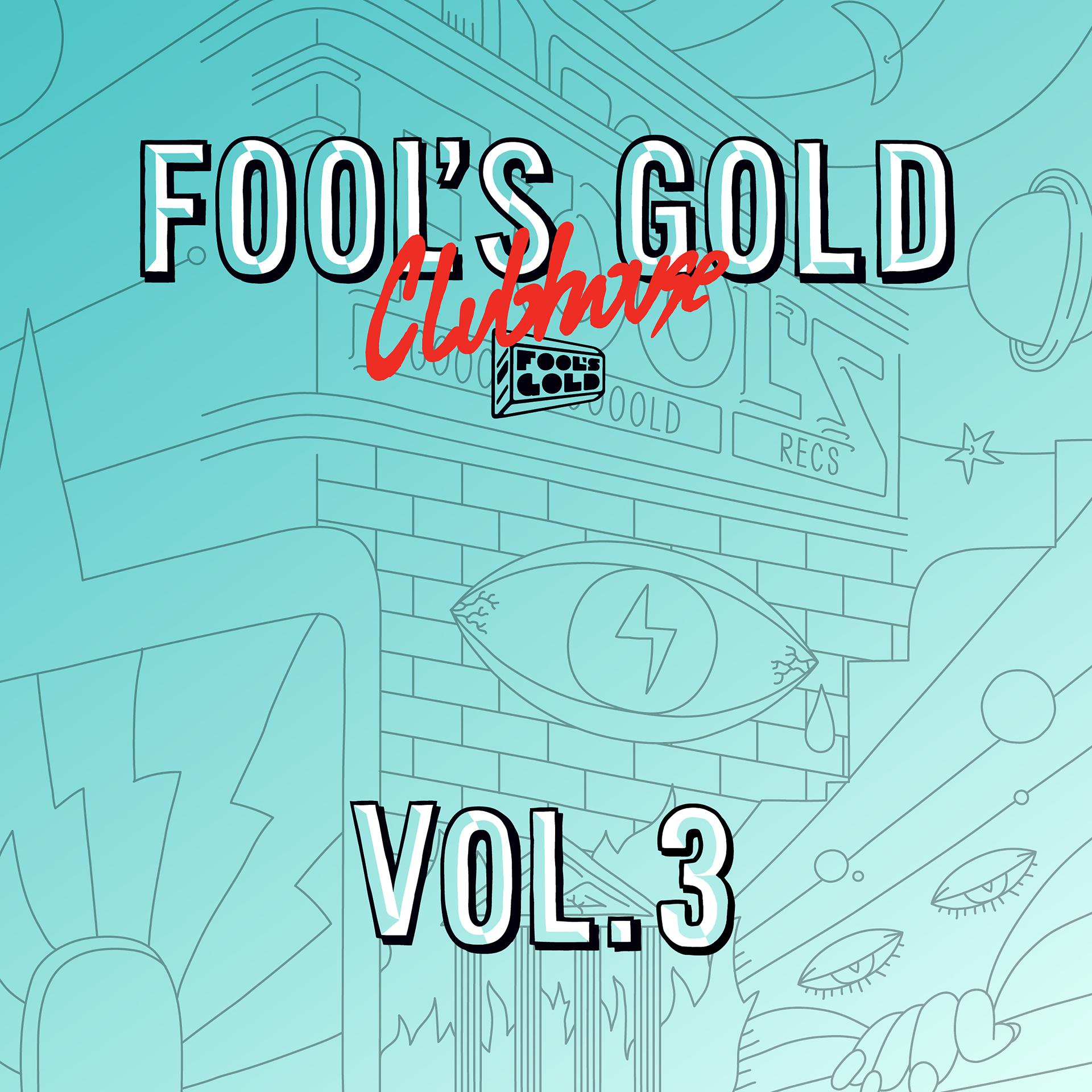 Постер альбома Fool's Gold Clubhouse Vol. 3