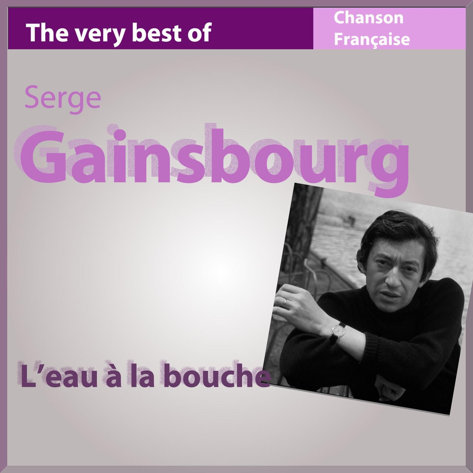 Постер альбома The Very Best of Gainsbourg: L'eau à la bouche (Les incontournables de la chanson française)