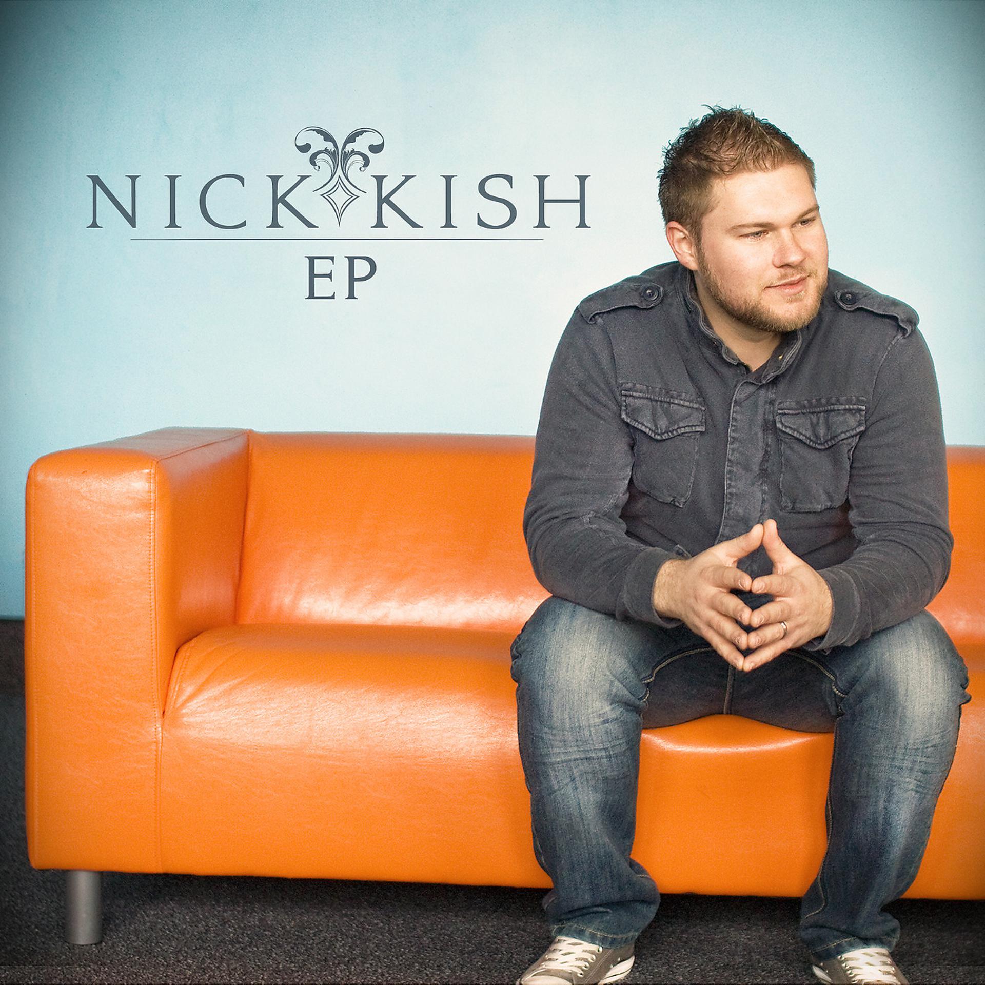 Постер альбома Nick Kish EP