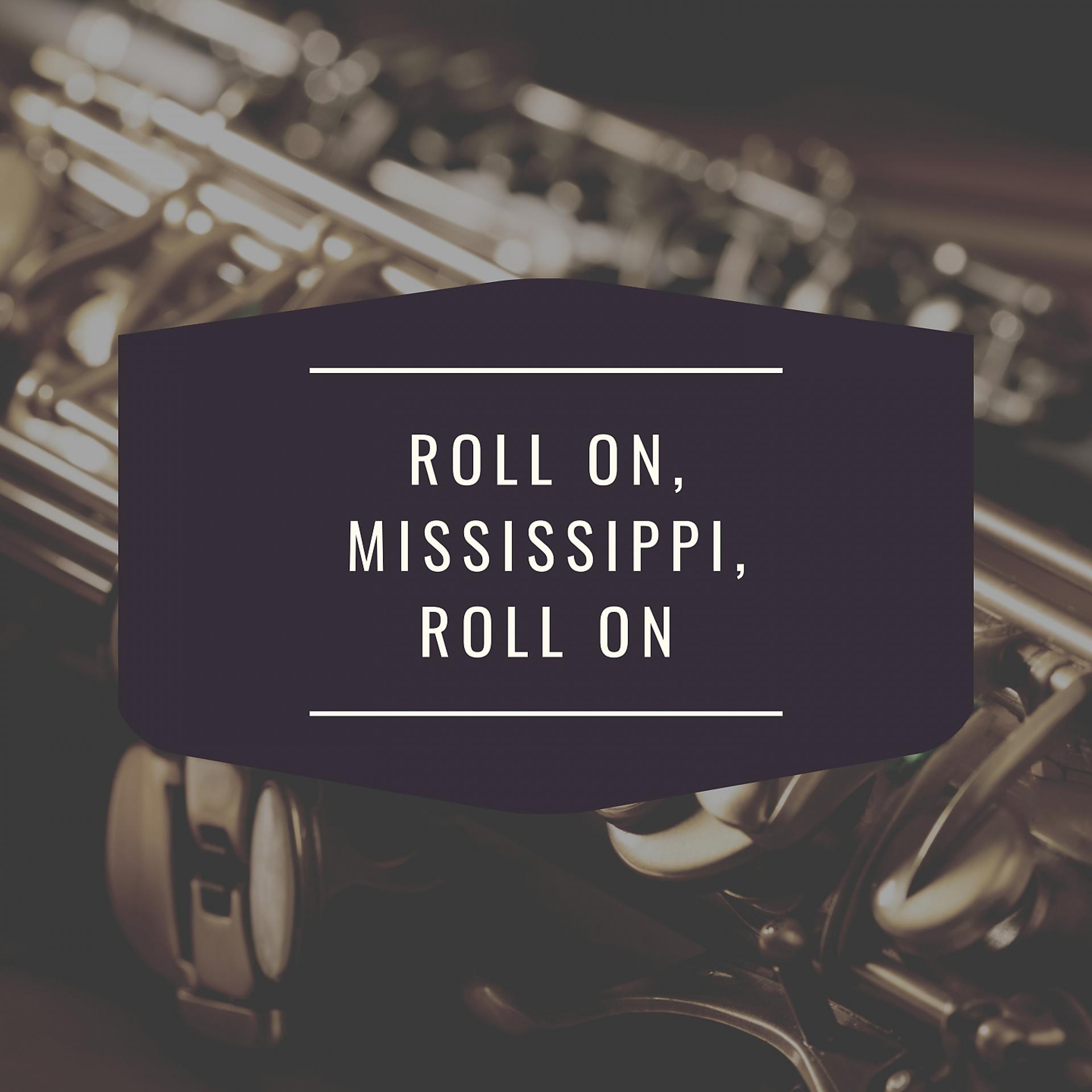 Постер альбома Roll On, Mississippi, Roll On