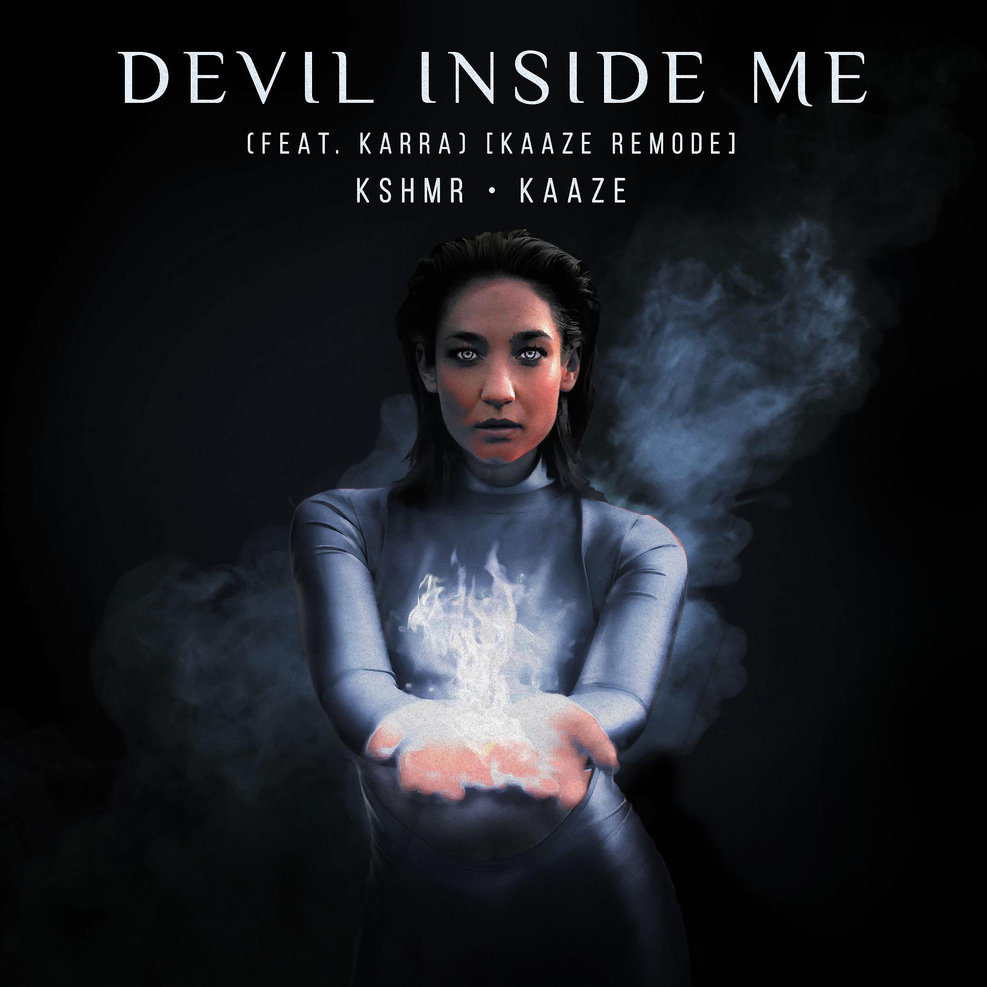 Постер альбома Devil Inside Me (feat. KARRA) [KAAZE Remode]