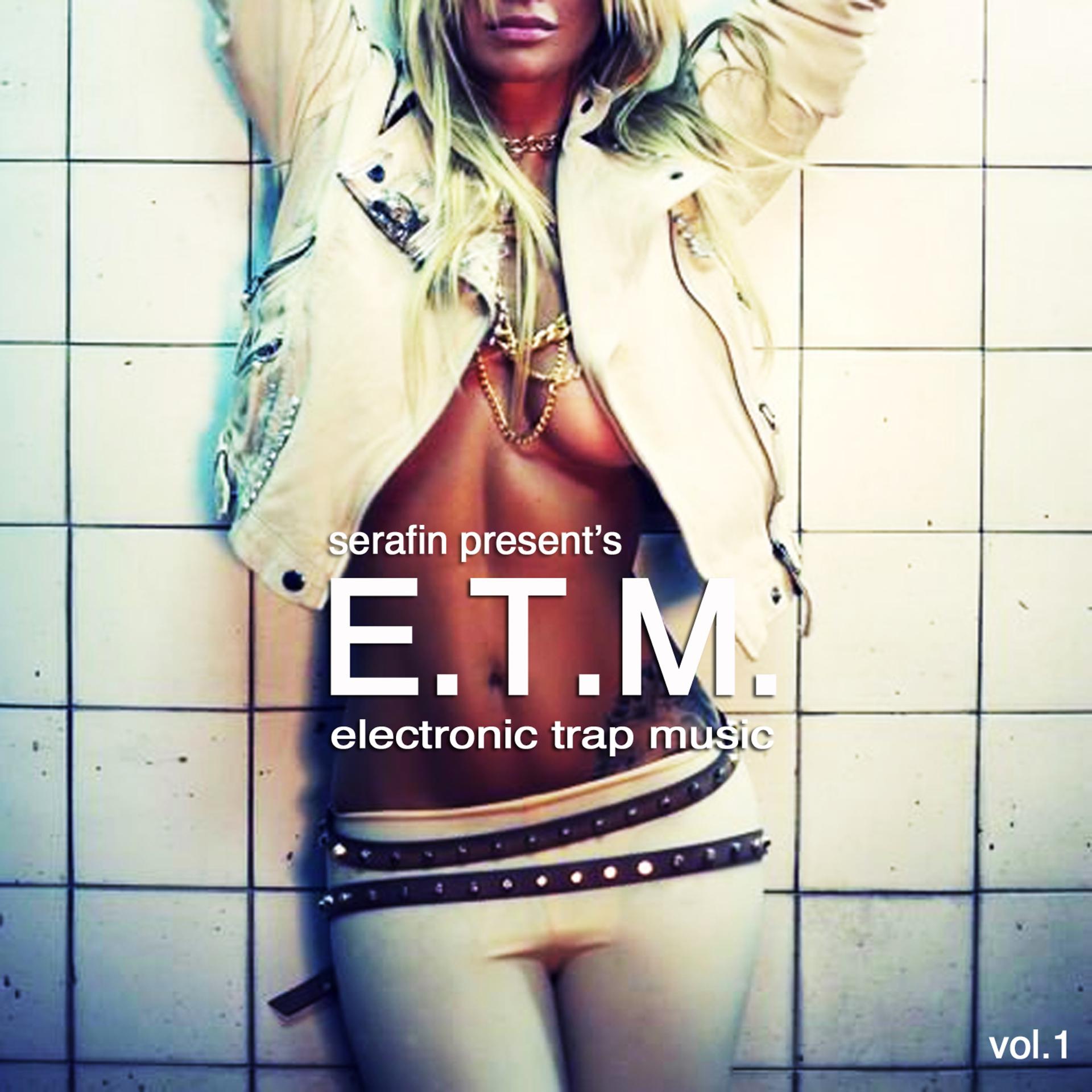 Постер альбома E.T.M. (Electronic Trap Music)