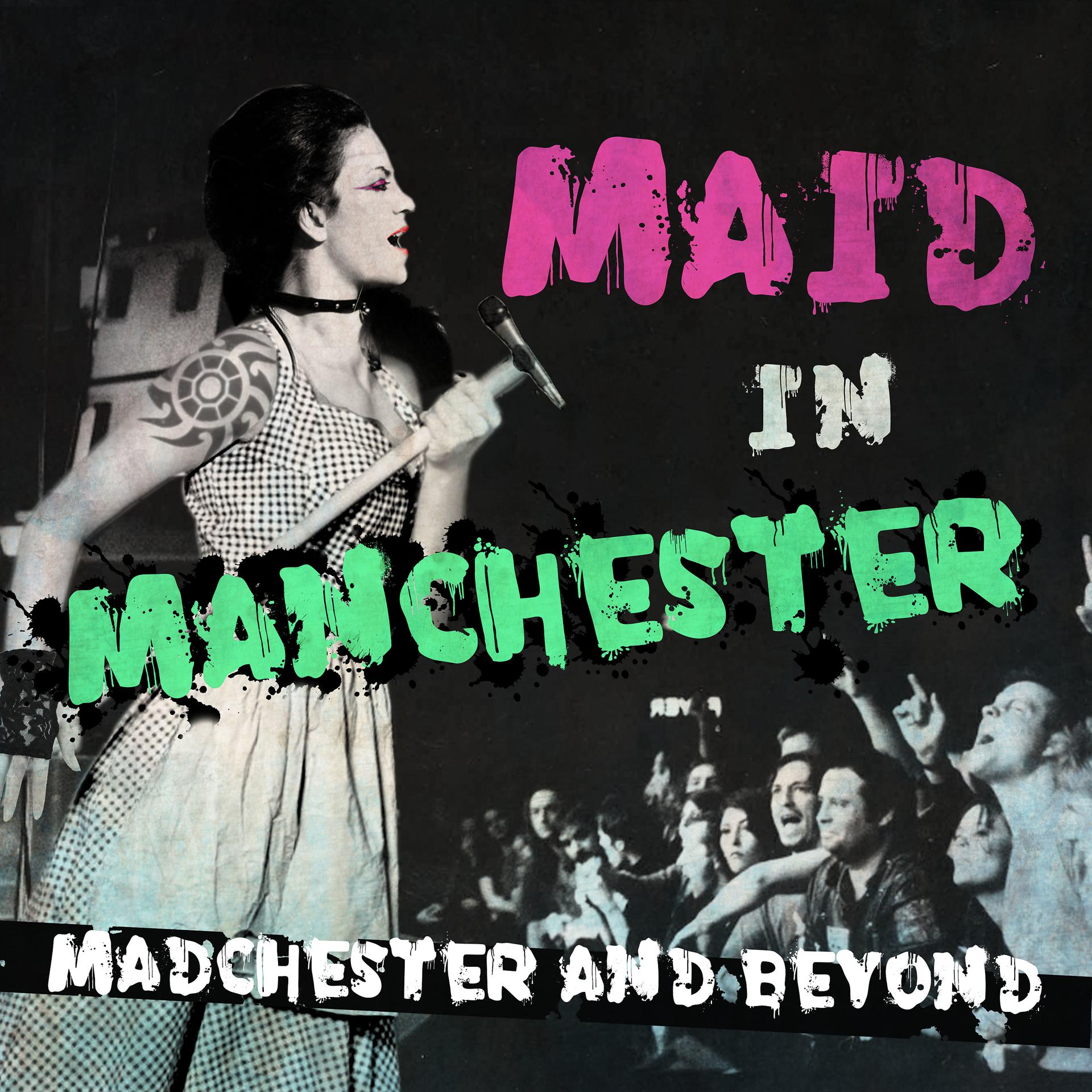 Постер альбома Maid in Manchester - Manchester and Beyond