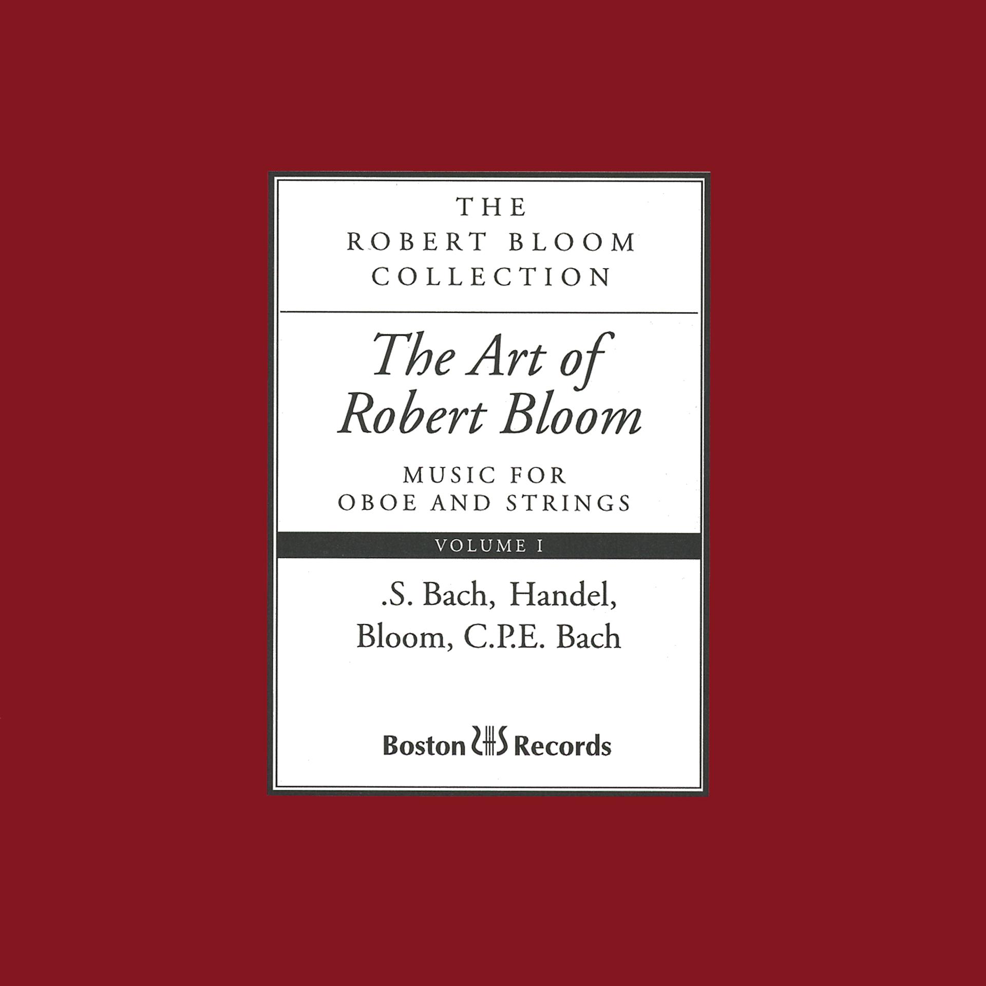 Постер альбома The Art of Robert Bloom: Music for Oboe and Strings, Vol. I