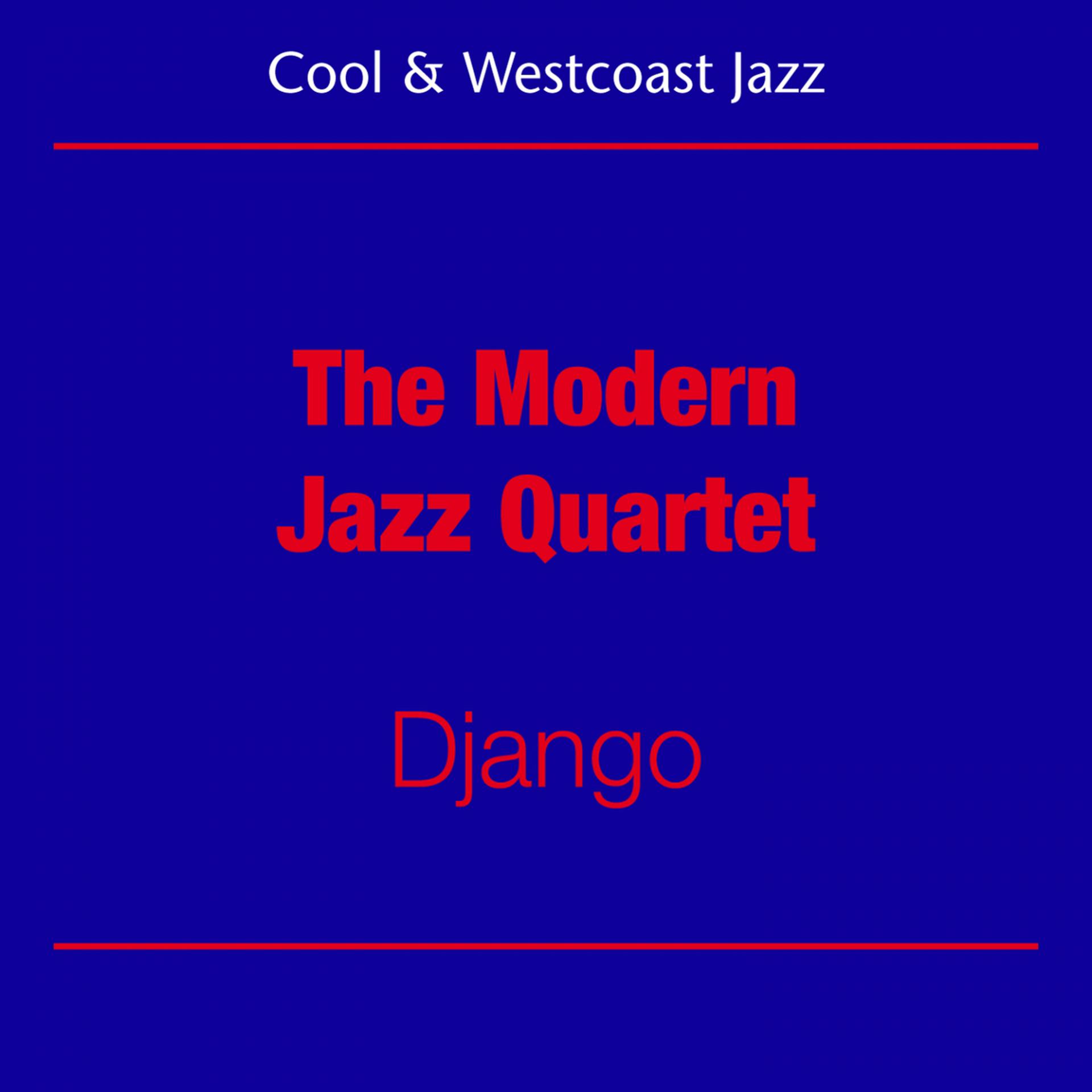 Постер альбома Cool Jazz And Westcoast (The Modern Jazz Quartet - Django)