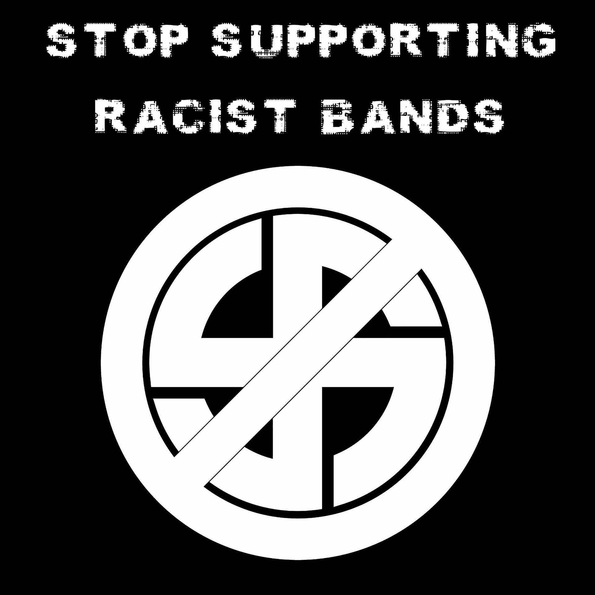 Постер альбома Stop Supporting Racist Bands