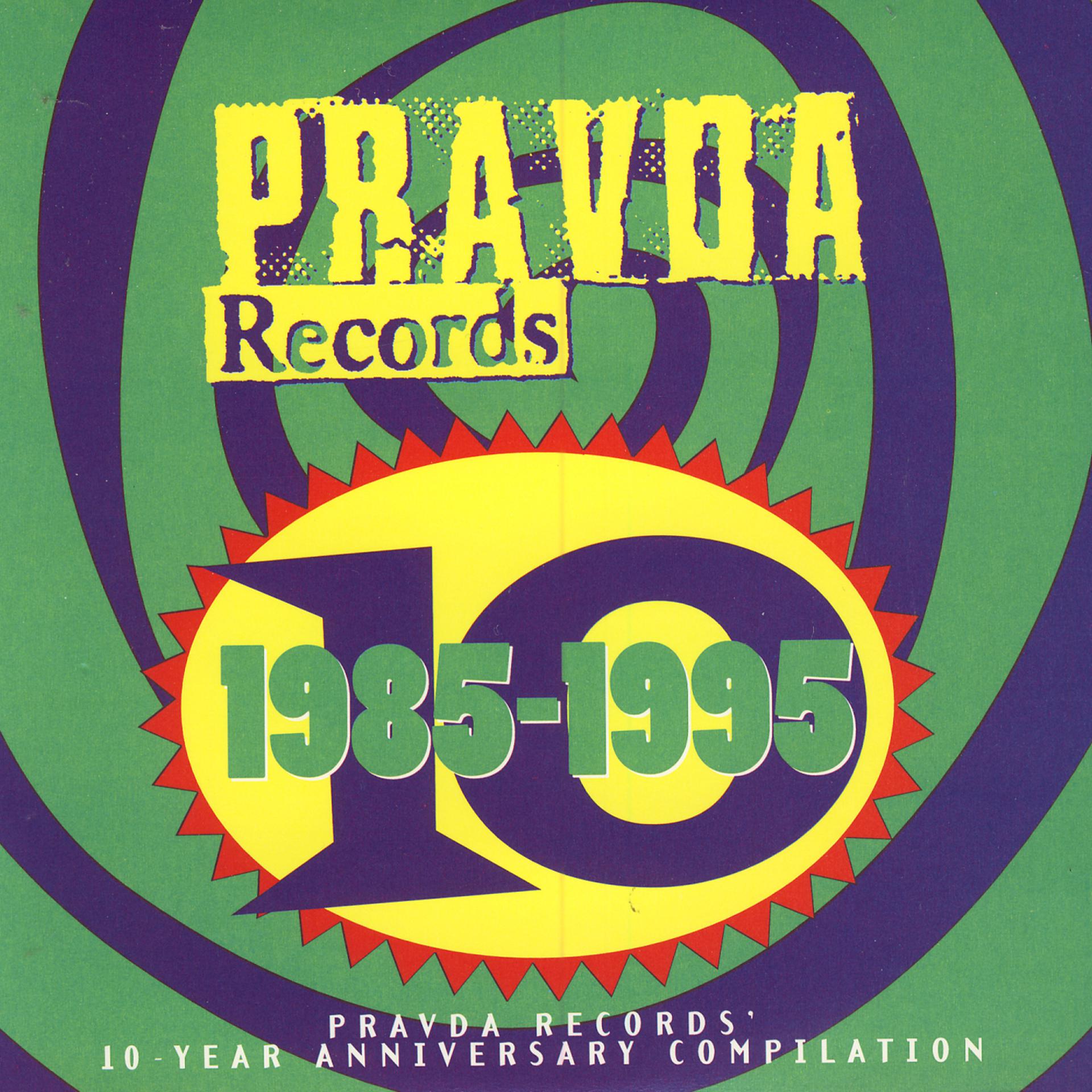 Постер альбома Pravda Records: 1985-1995