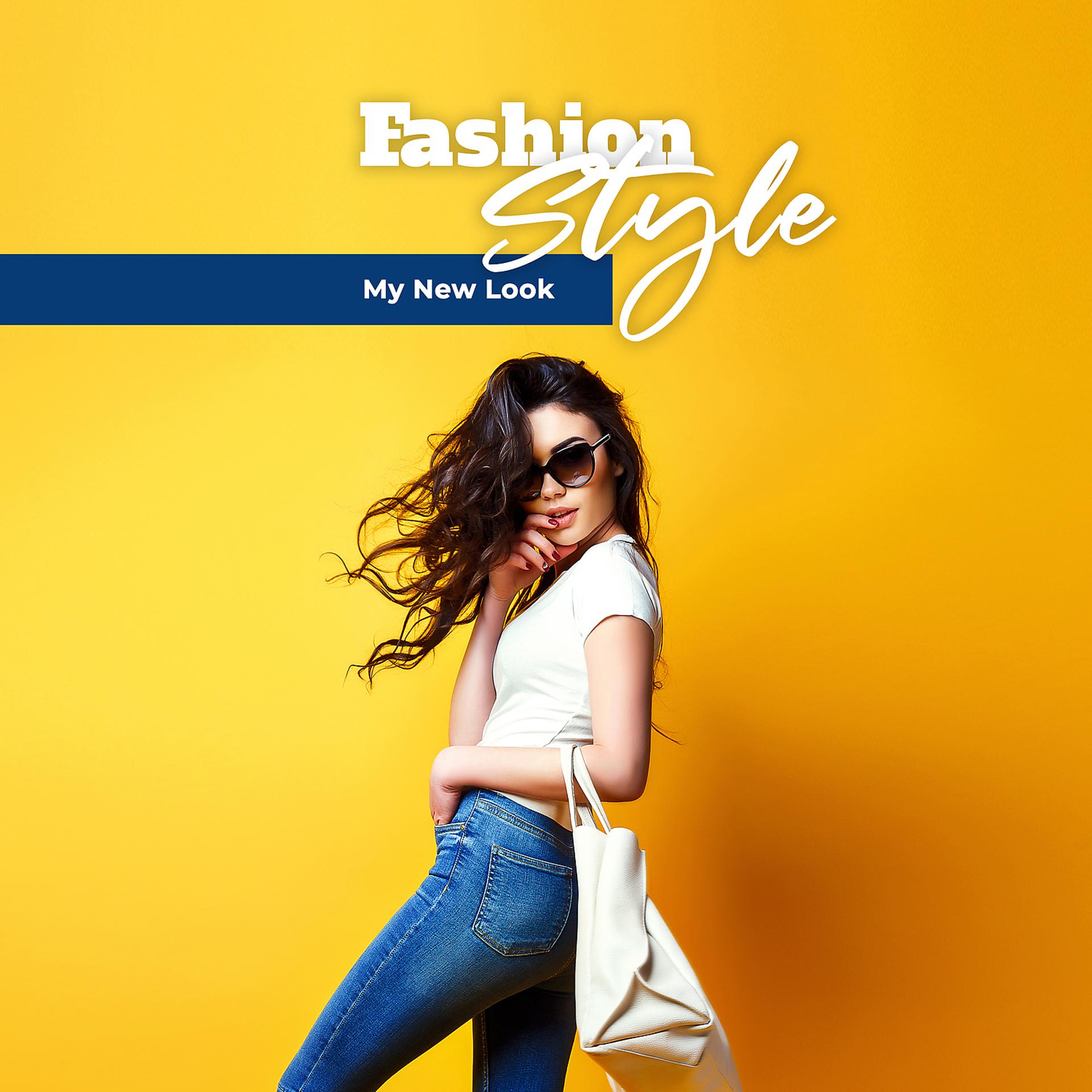 Постер альбома Fashion Style – My New Look