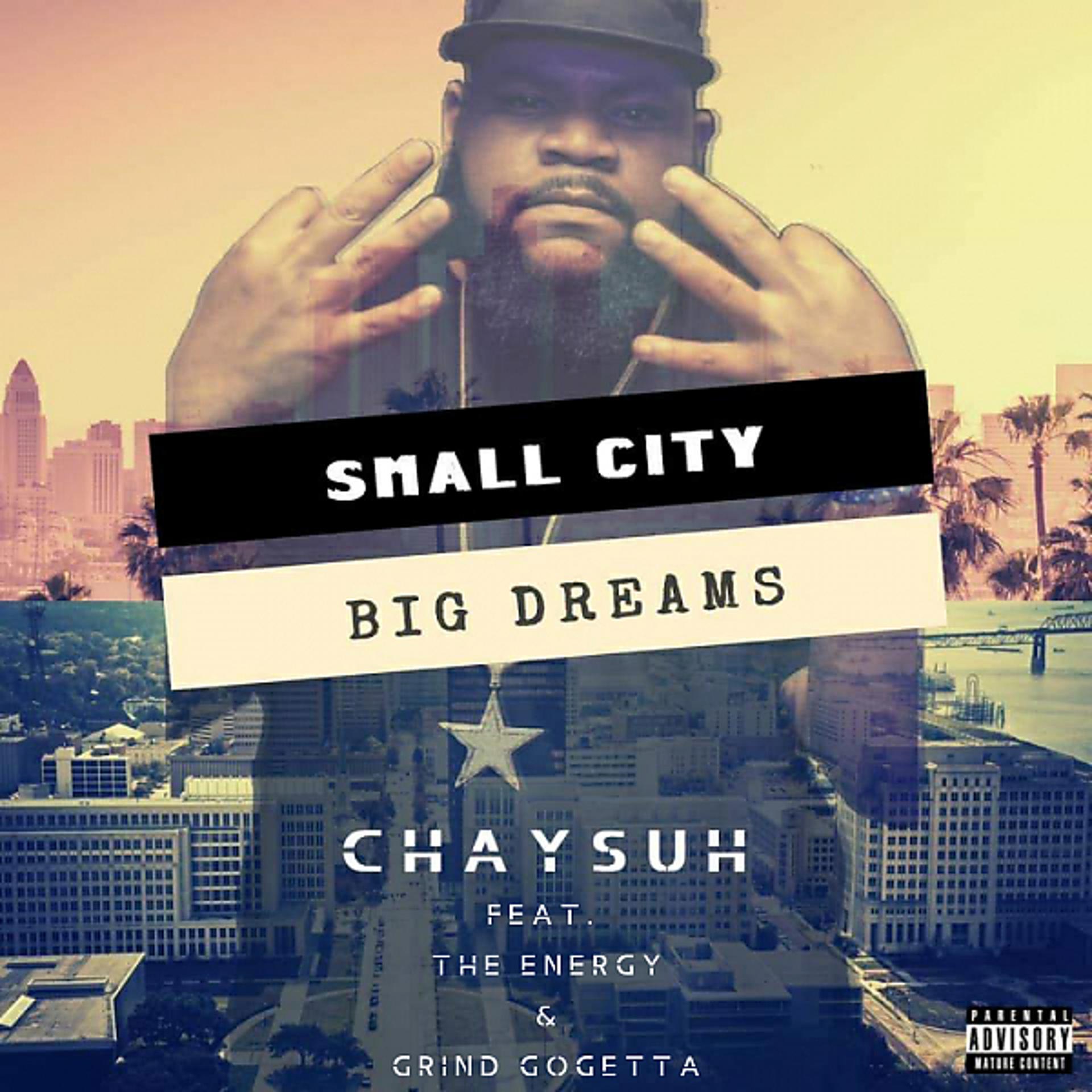 Постер альбома small city, BIG DREAMS (feat. Grind GoGetta & The Energy)