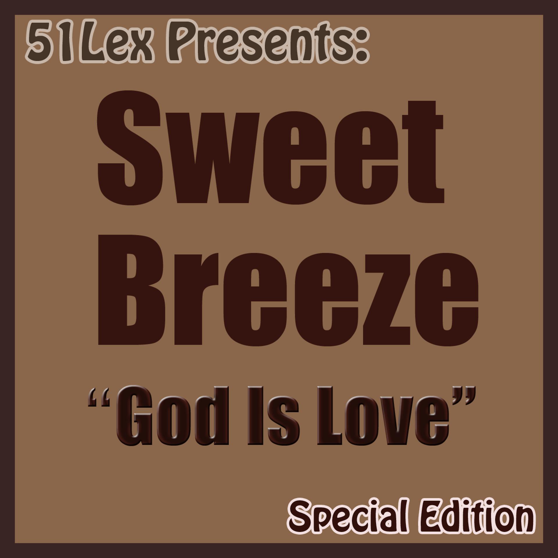 Постер альбома 51 Lex Presents: God Is Love