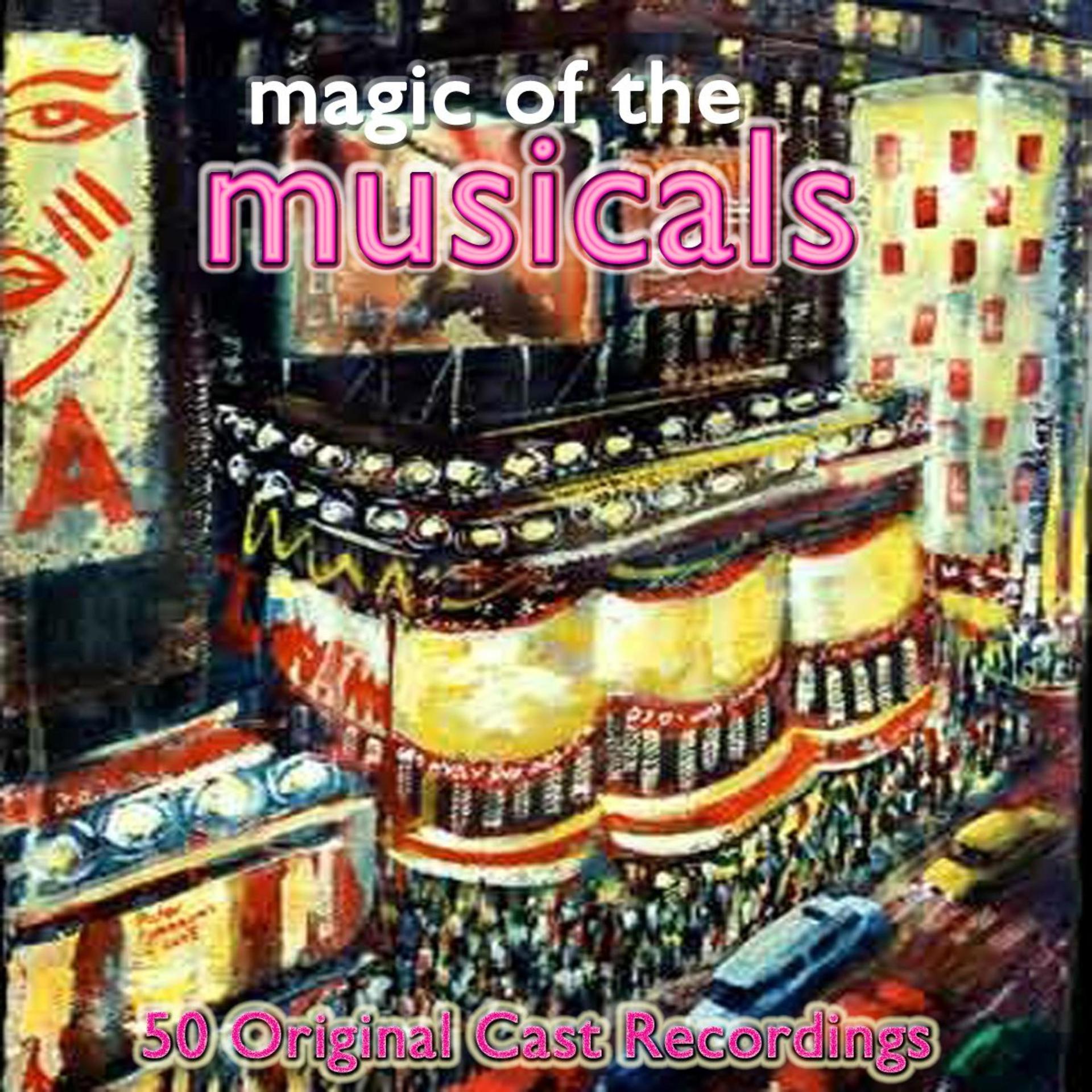 Постер альбома Magic of the Musicals - Original Cast Recordings (Amazon Edition)