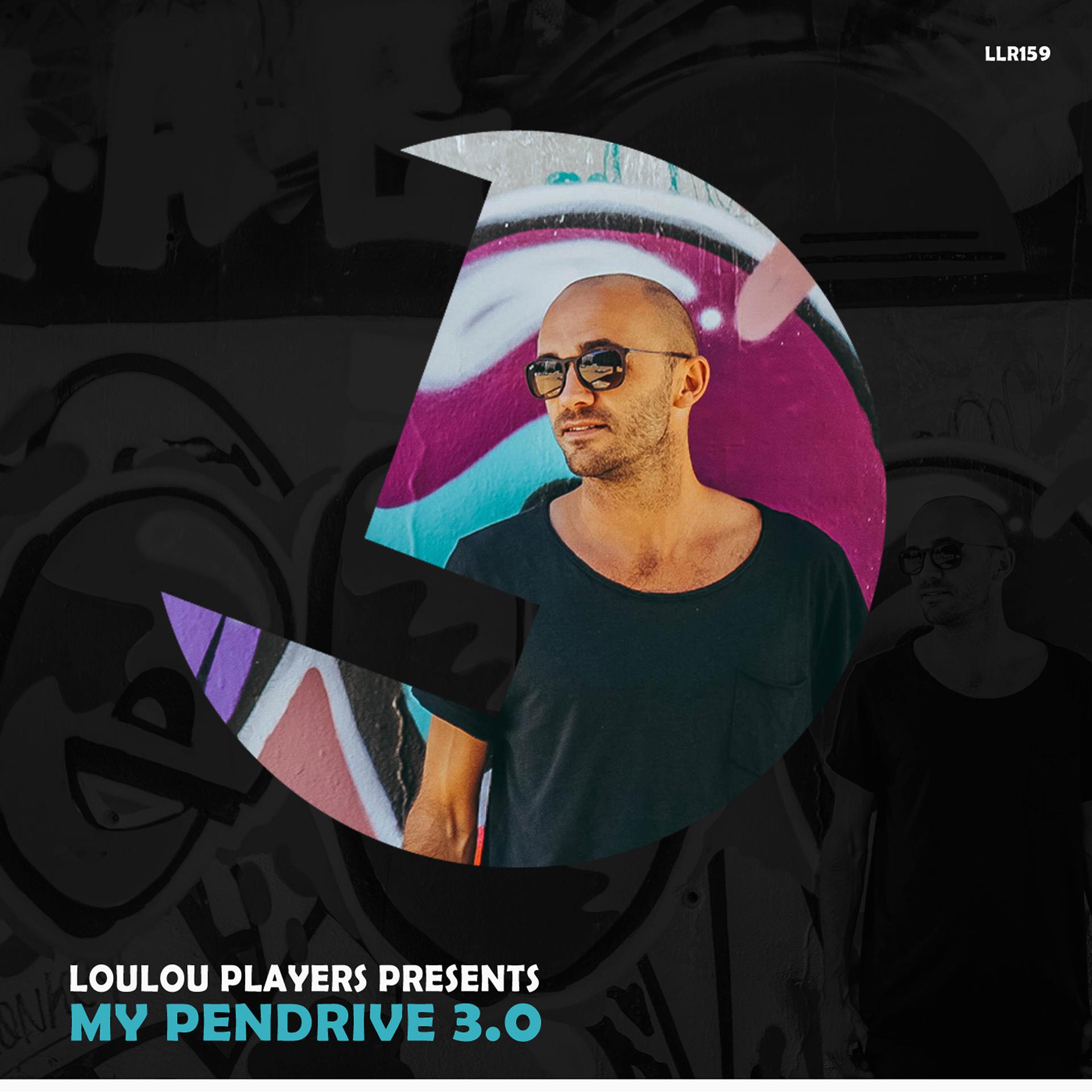 Постер альбома Loulou Players Presents My Pendrive 3.0