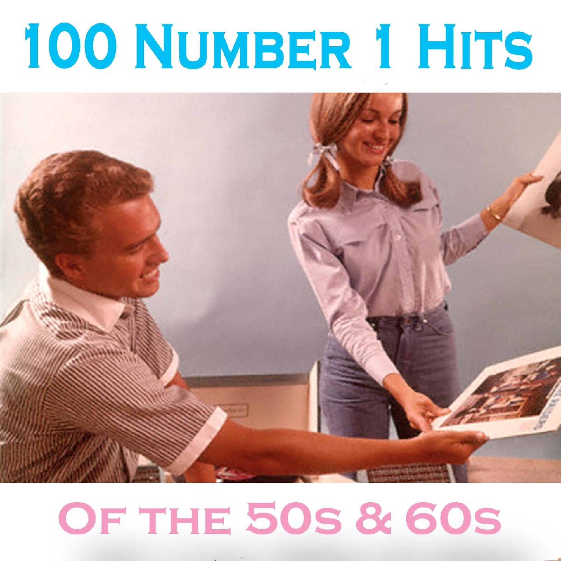 Постер альбома 100 No.1 Hits of the 50s & 60s